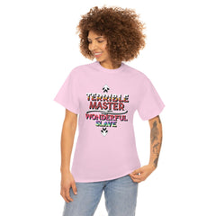 Terrible Master Wonderful Slave - T-Shirt - Witty Twisters Fashions
