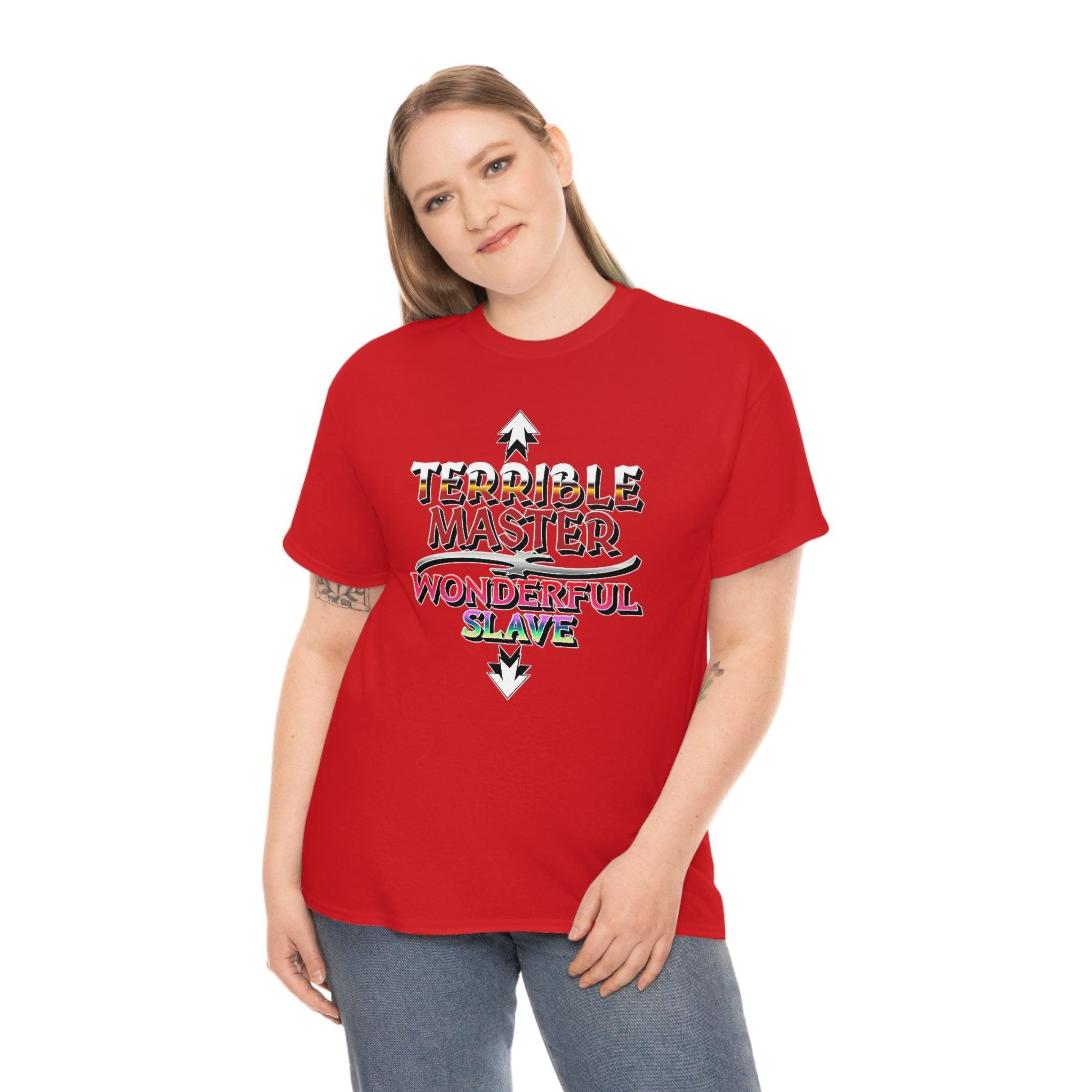 Terrible Master Wonderful Slave - T-Shirt - Witty Twisters Fashions