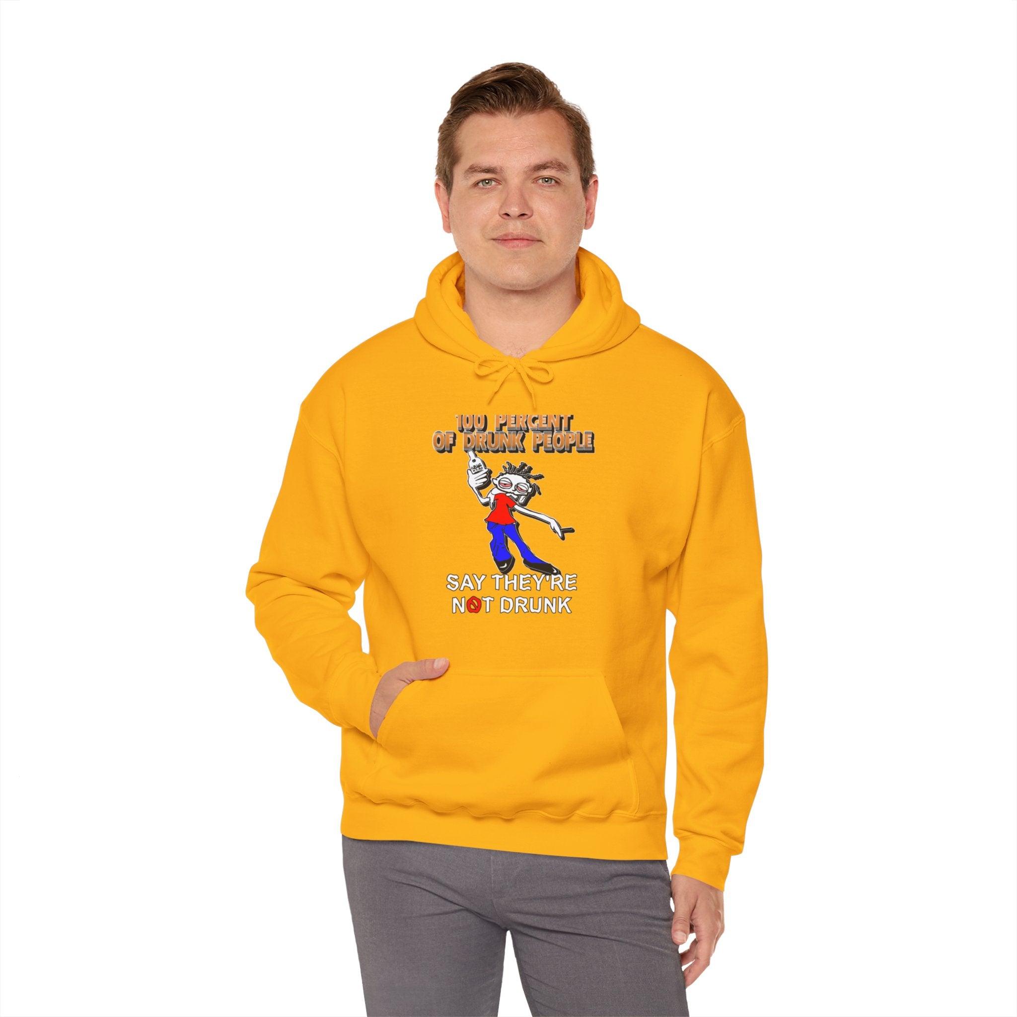 100 Percent Of Drunk People Say They're Not Drunk - Hoodie - Witty Twisters Fashions