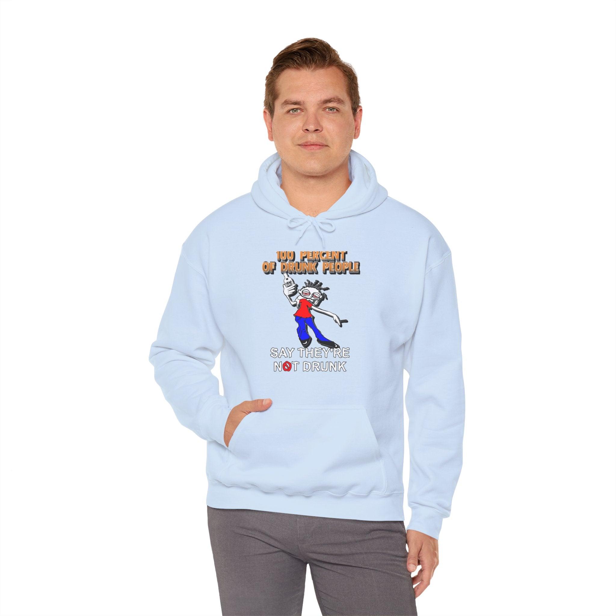 100 Percent Of Drunk People Say They're Not Drunk - Hoodie - Witty Twisters Fashions