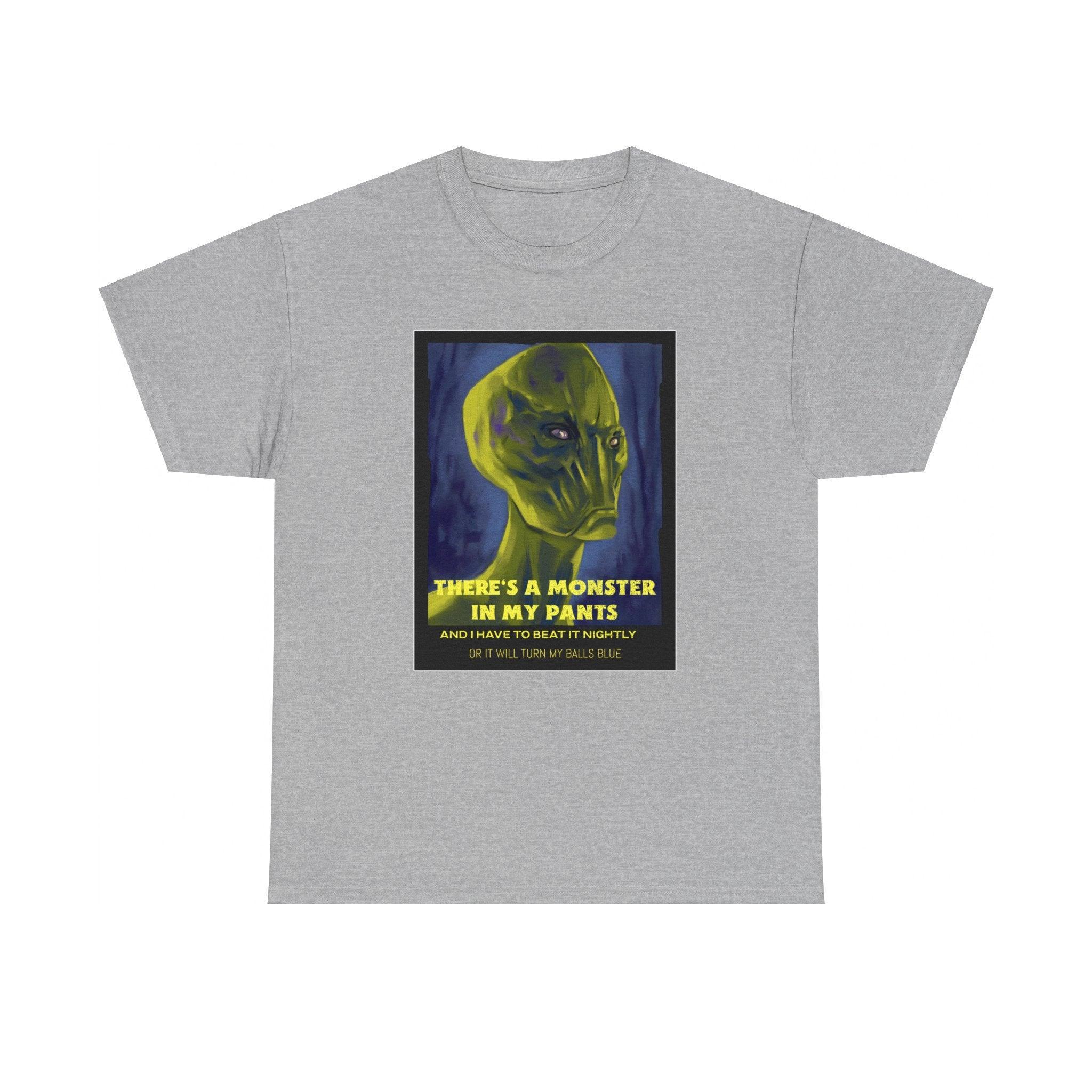There's a monster in my pants - T-Shirt - Witty Twisters Fashions