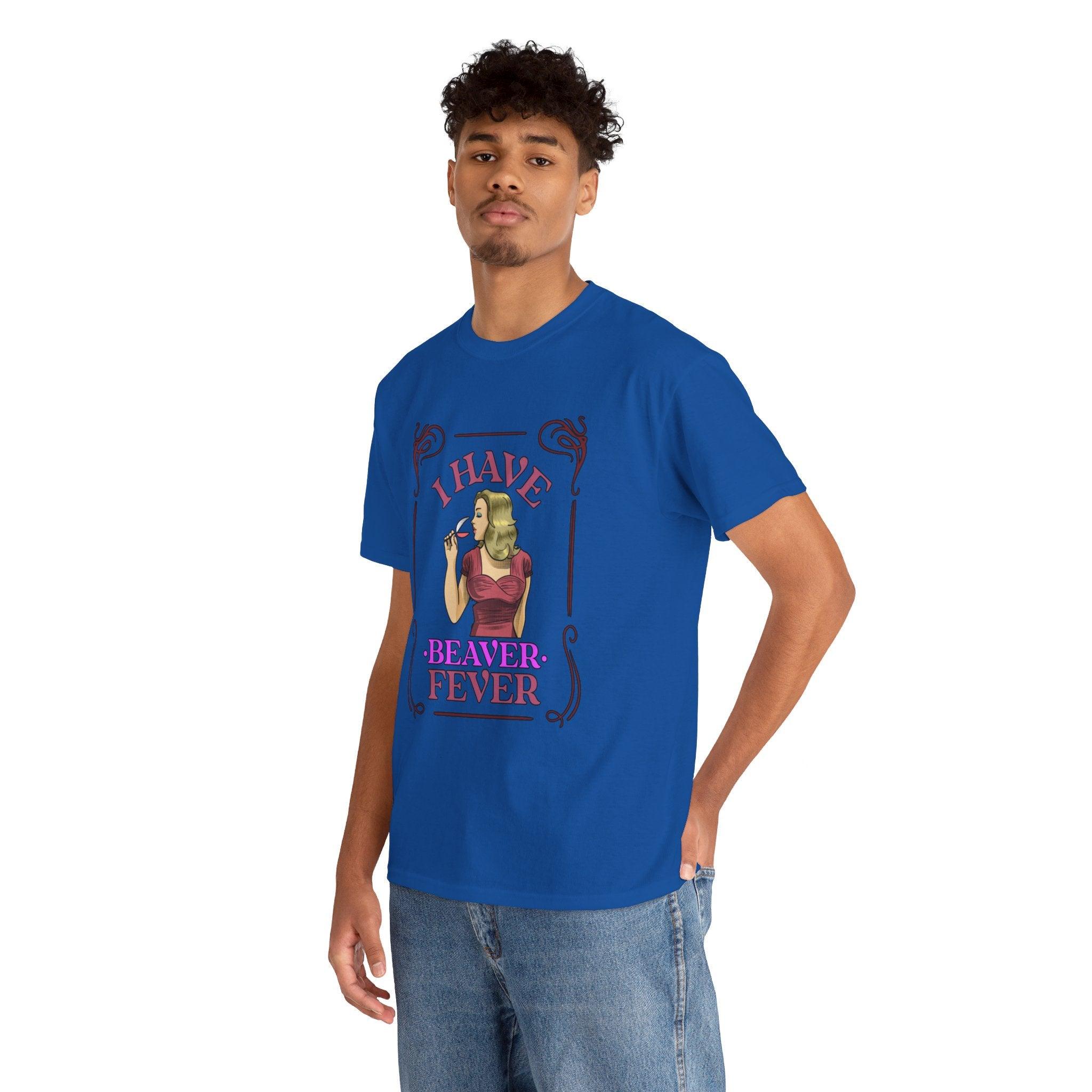 I have beaver fever - Woman - T-Shirt - Witty Twisters Fashions