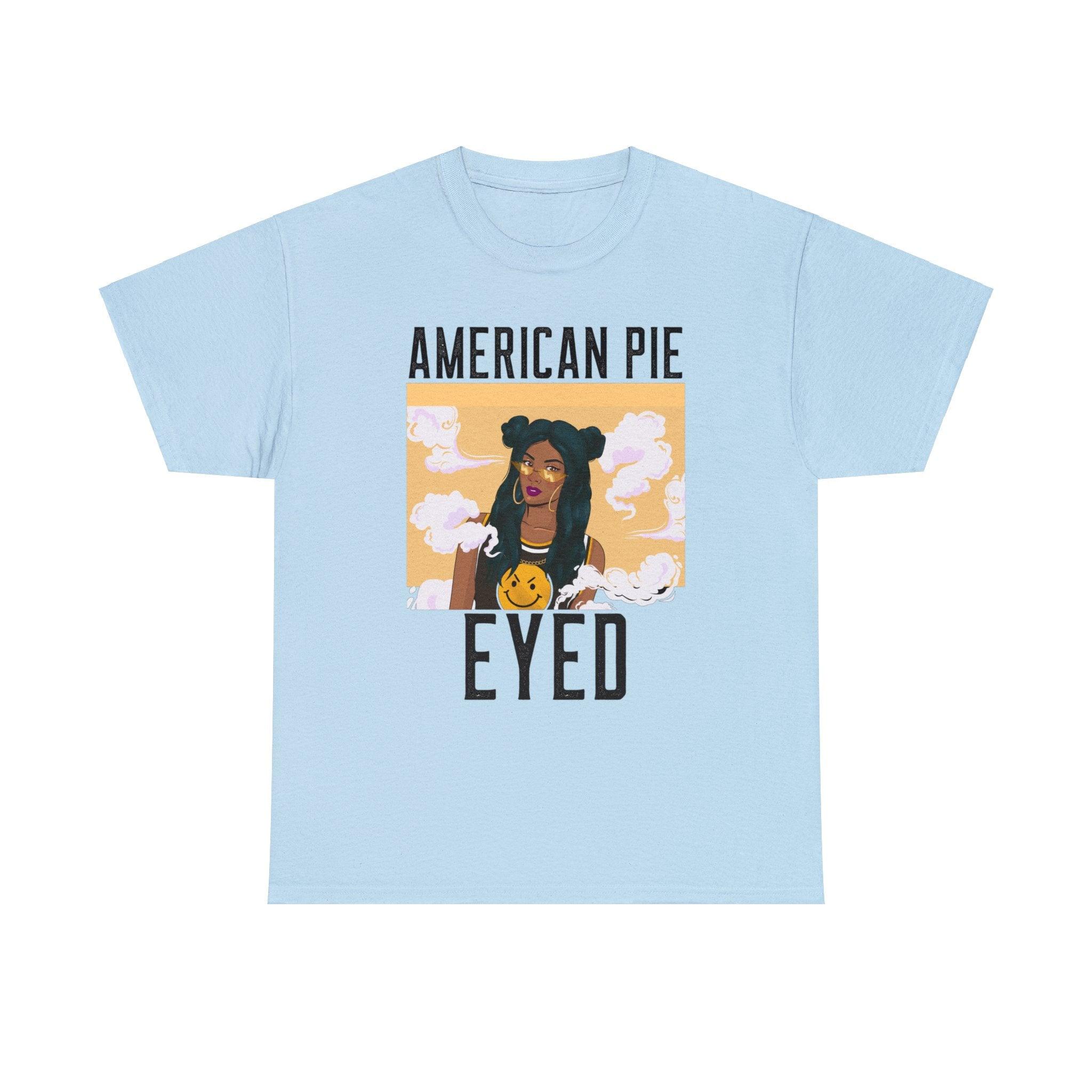 American Pie Eyed - Witty Twisters T-Shirts