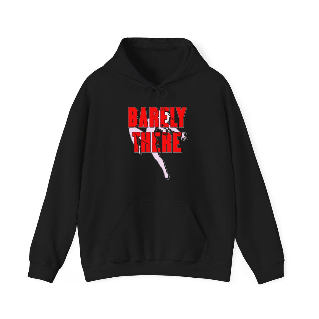 Barely There - Hoodie - Witty Twisters Fashions