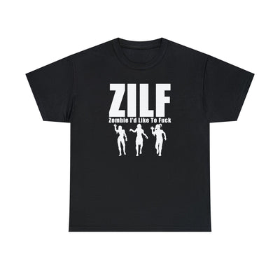 ZILF Zombie I'd Like To Fuck - Witty Twisters T-Shirts
