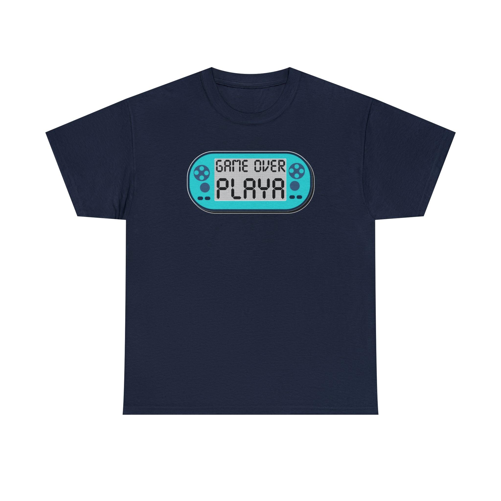 Game Over Playa - T-Shirt - Witty Twisters Fashions