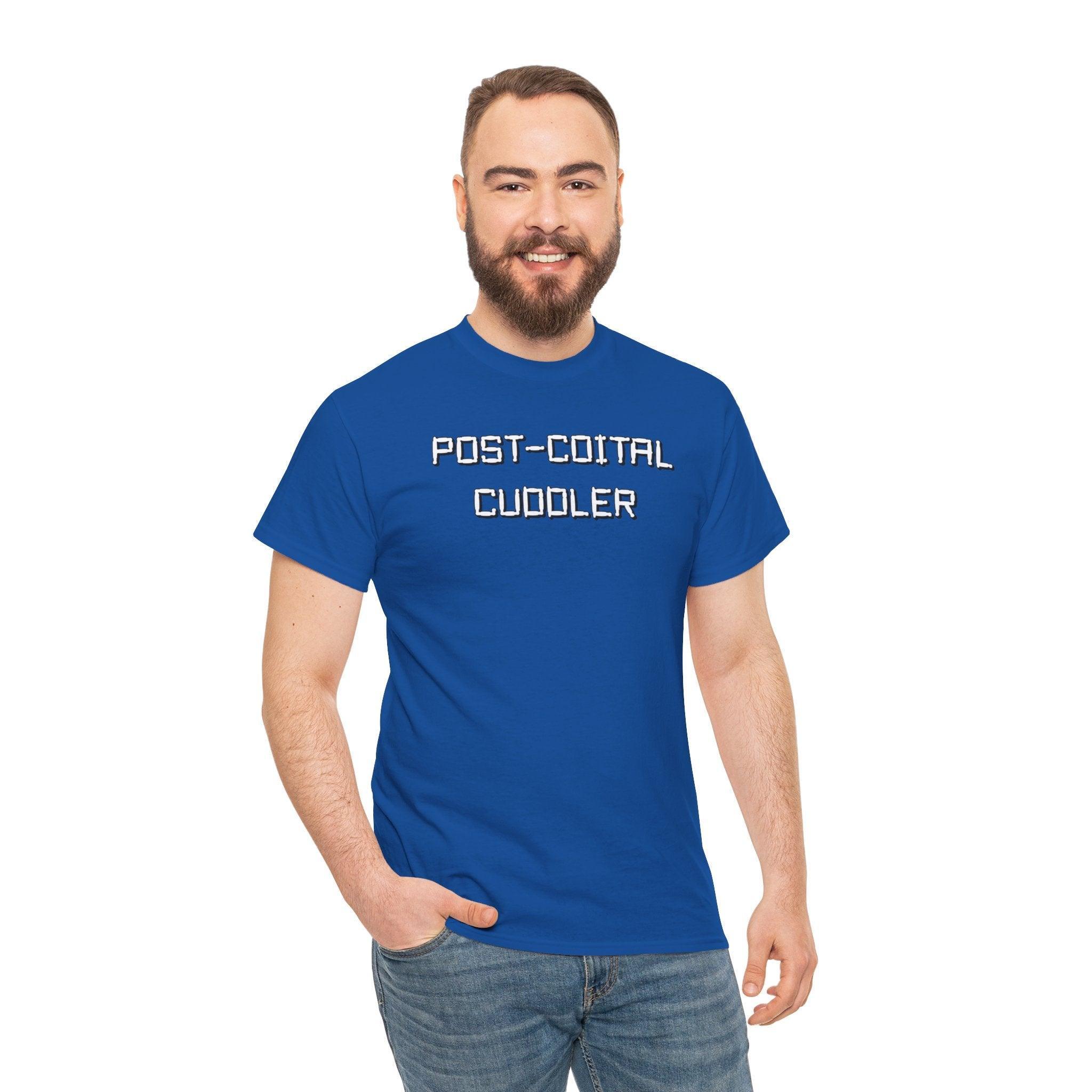 Post-Coital Cuddler - T-Shirt - Witty Twisters Fashions