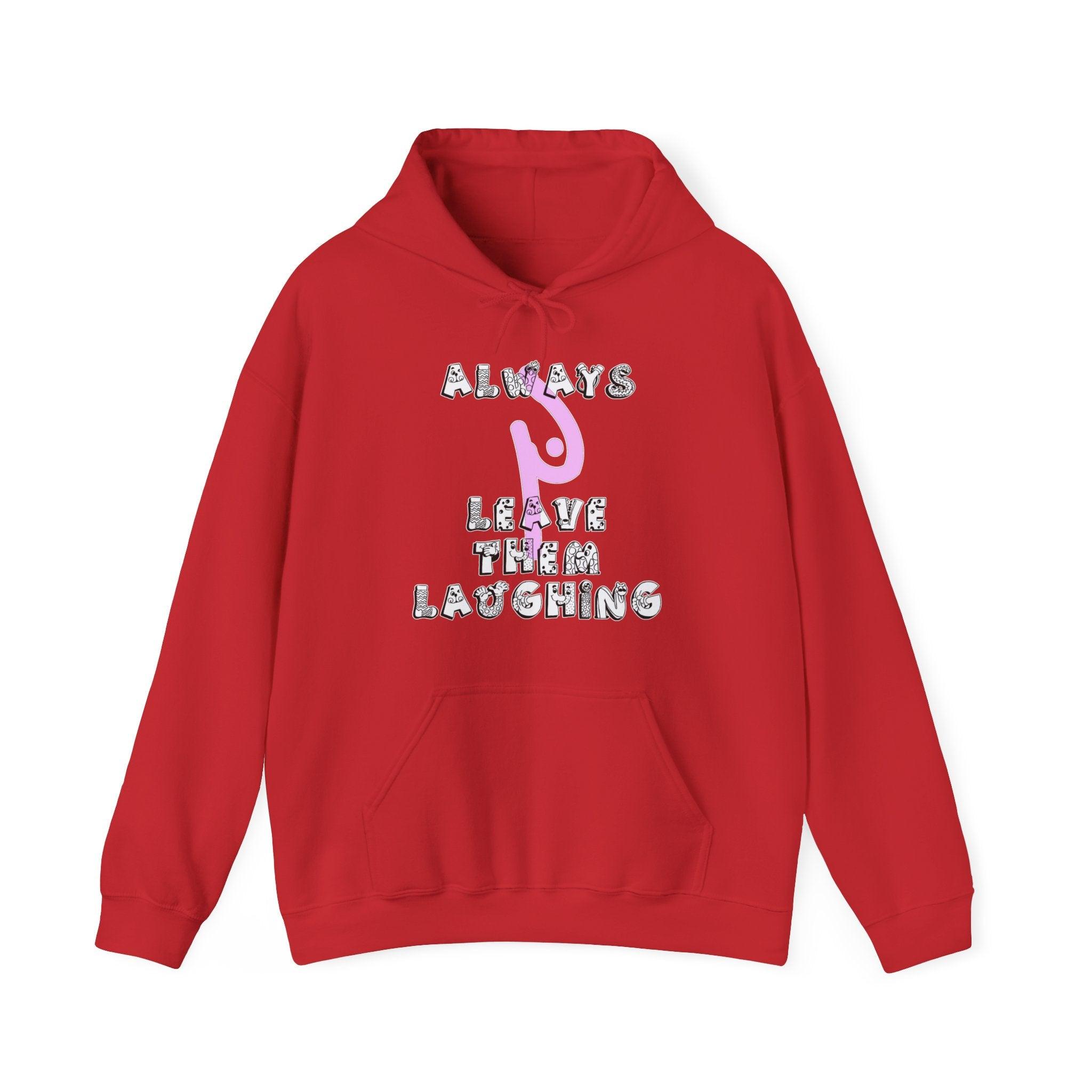 Always Leave Them Laughing - Hoodie - Witty Twisters Fashions