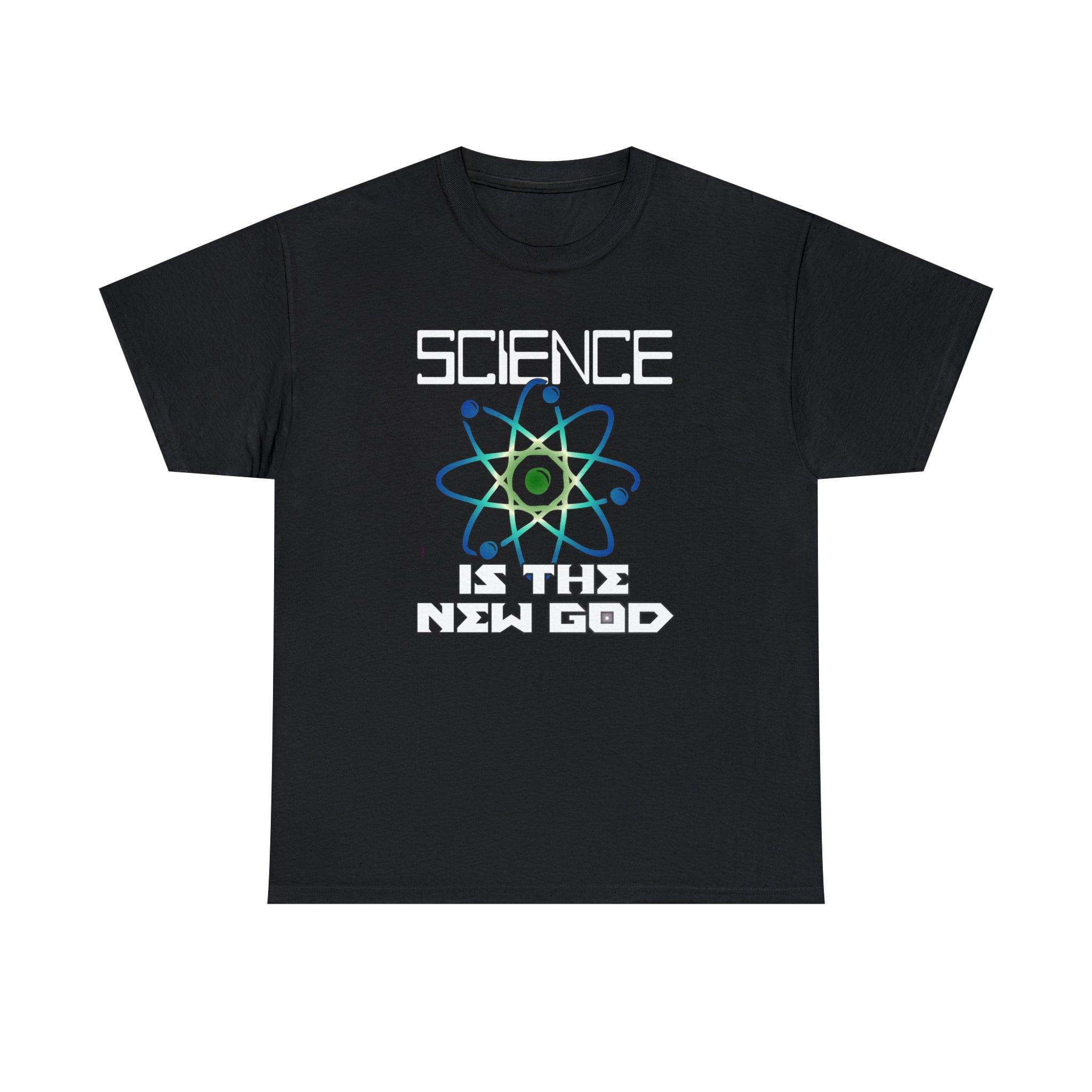 Science Is The New God - T-Shirt - Witty Twisters Fashions