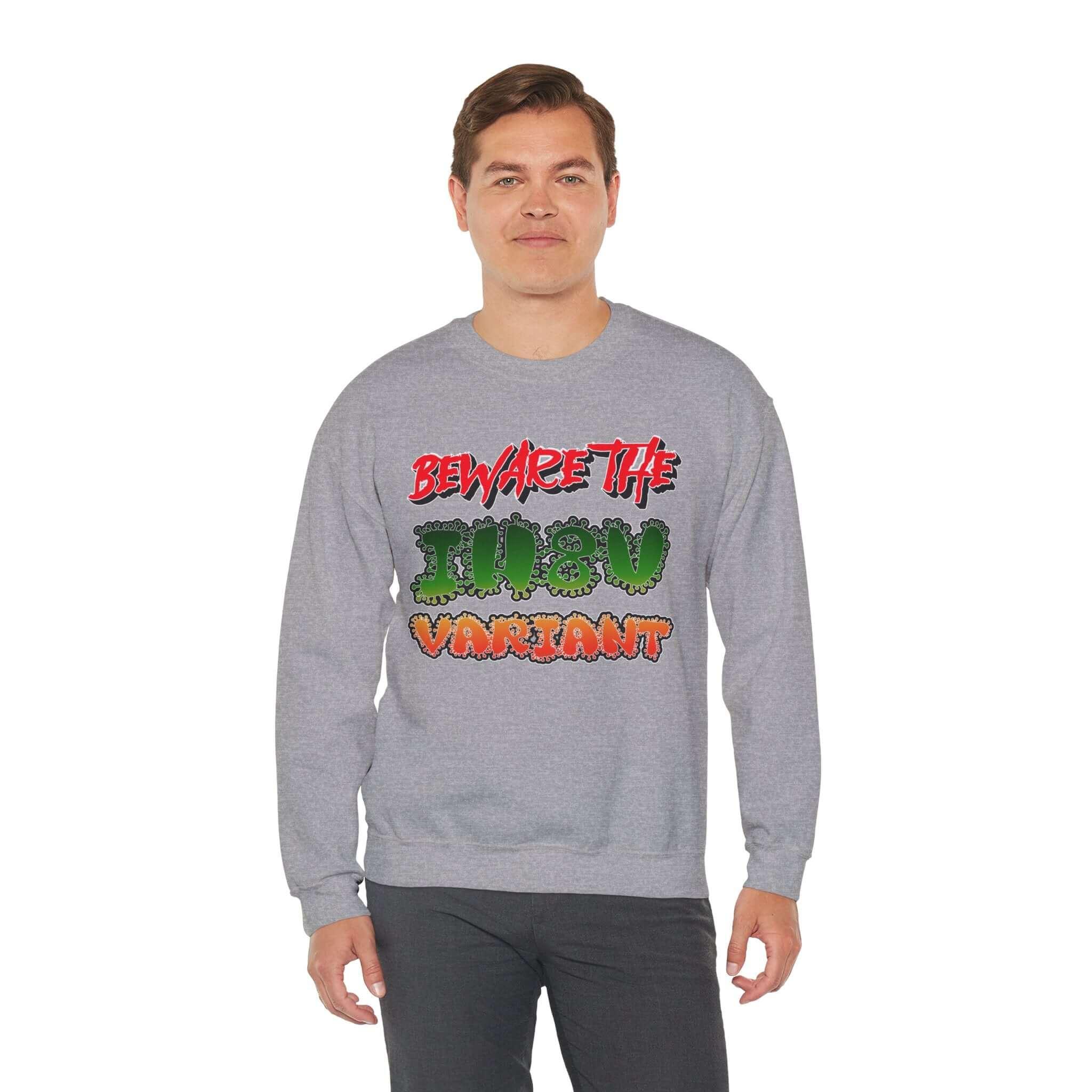 Beware The IH8U Variant - Sweatshirt - Witty Twisters Fashions