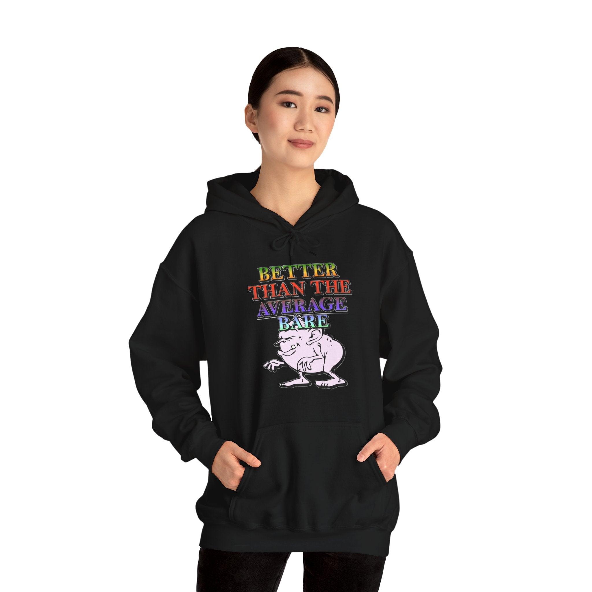 Better Than The Average Bare - Hoodie - Witty Twisters Fashions