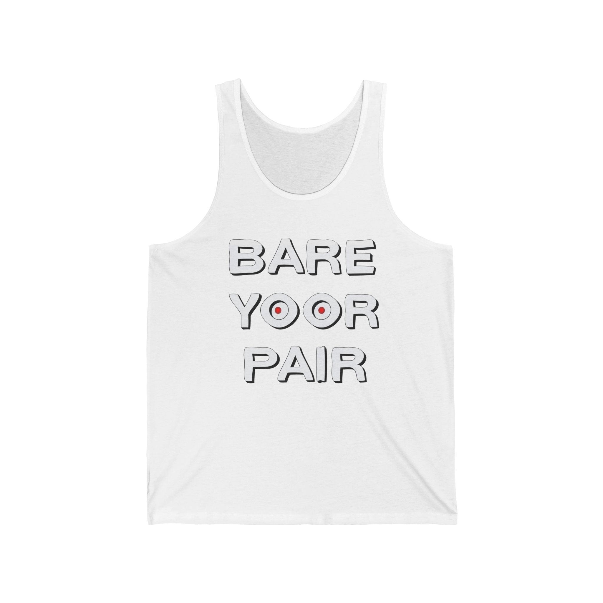 Bare Yoor Pair - Tank Top - Witty Twisters Fashions