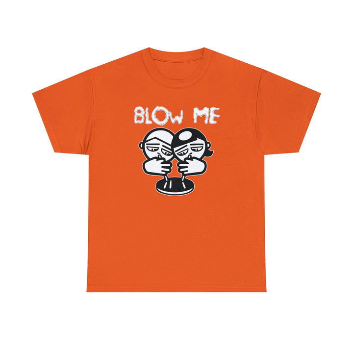 Blow Me - Witty Twisters T-Shirts