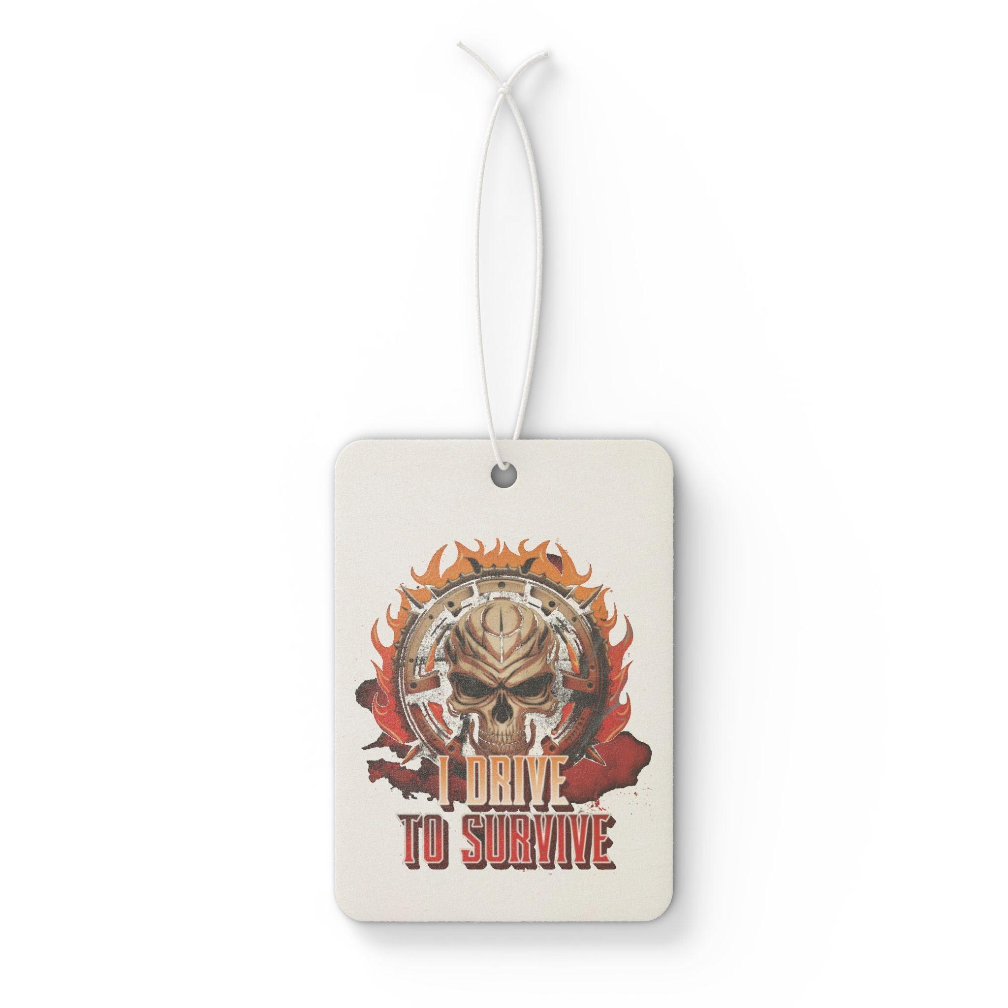 I Drive To Survive - Vehicle Air Freshener - Witty Twisters Fashions