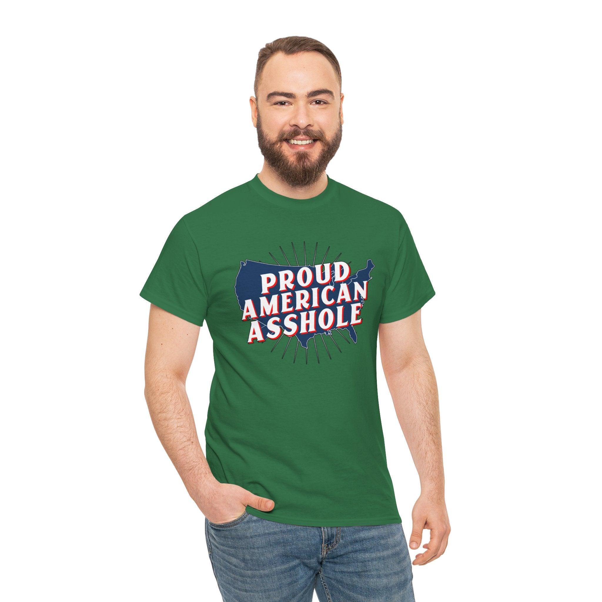 Proud American Asshole - T-Shirt - Witty Twisters Fashions