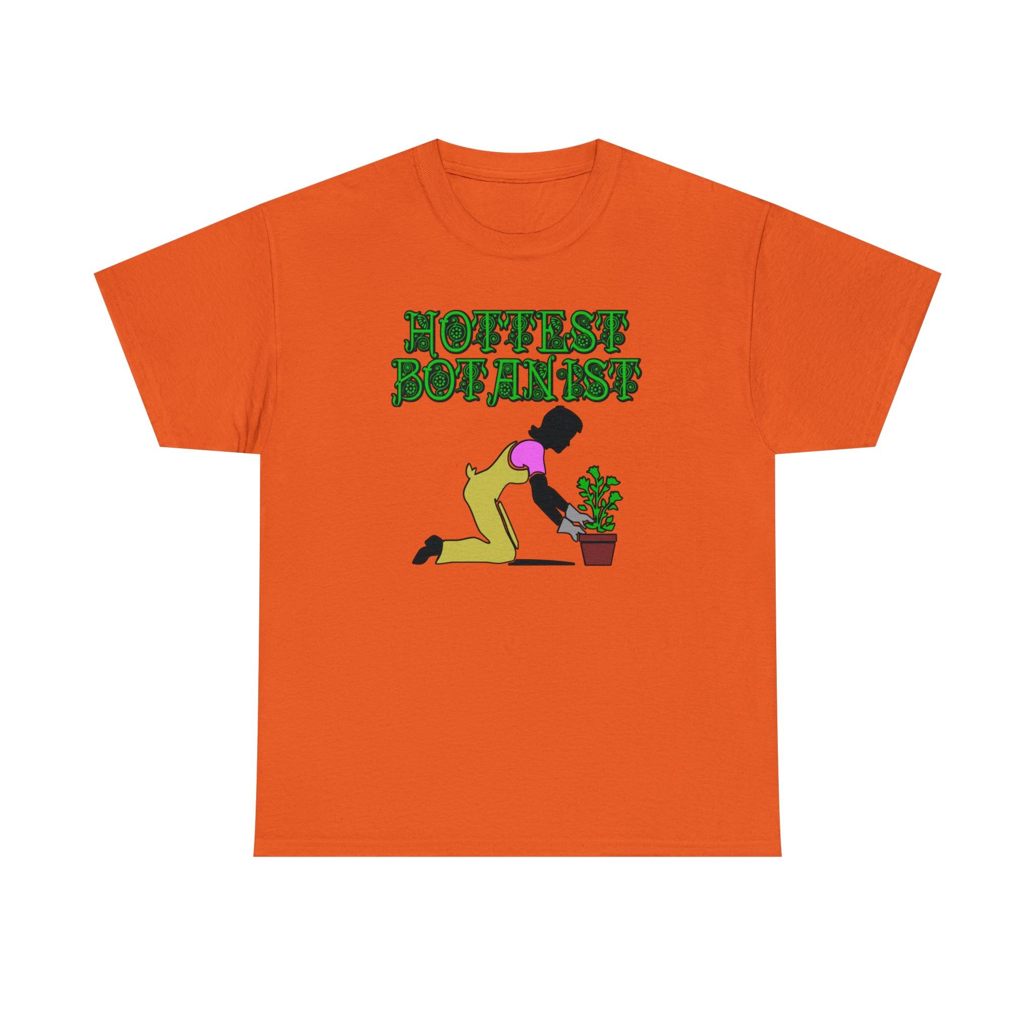 Hottest Botanist - T-Shirt - Witty Twisters Fashions