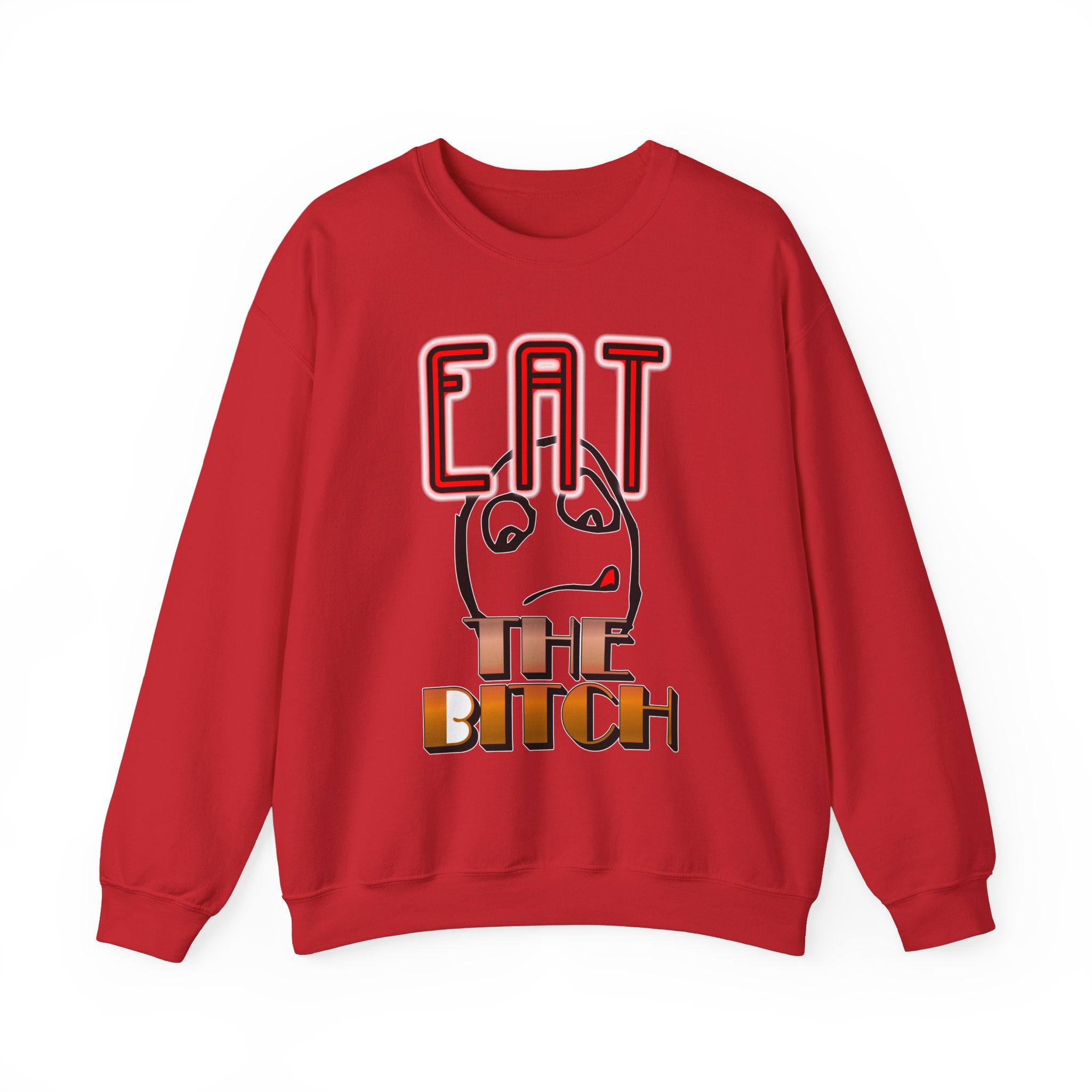 Eat The Bitch - Sweatshirt