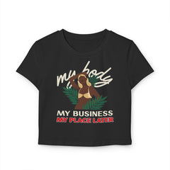 My body My business My place later - Women's Baby Tee