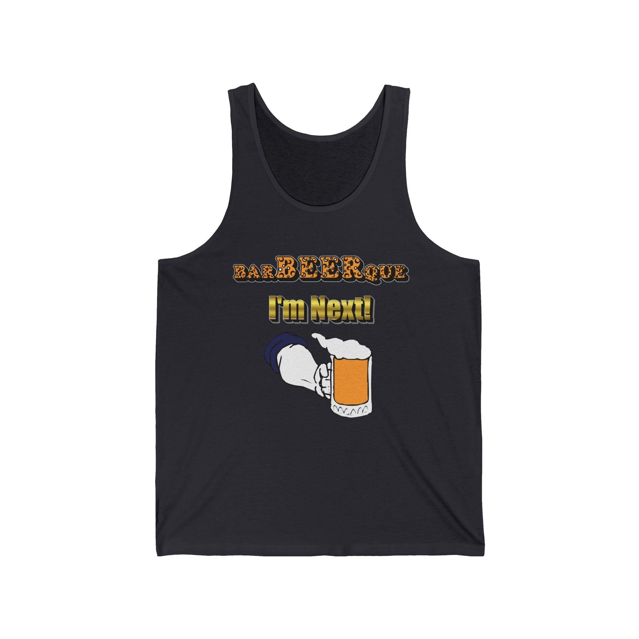 BarBeerQue I'm Next - Tank Top - Witty Twisters Fashions