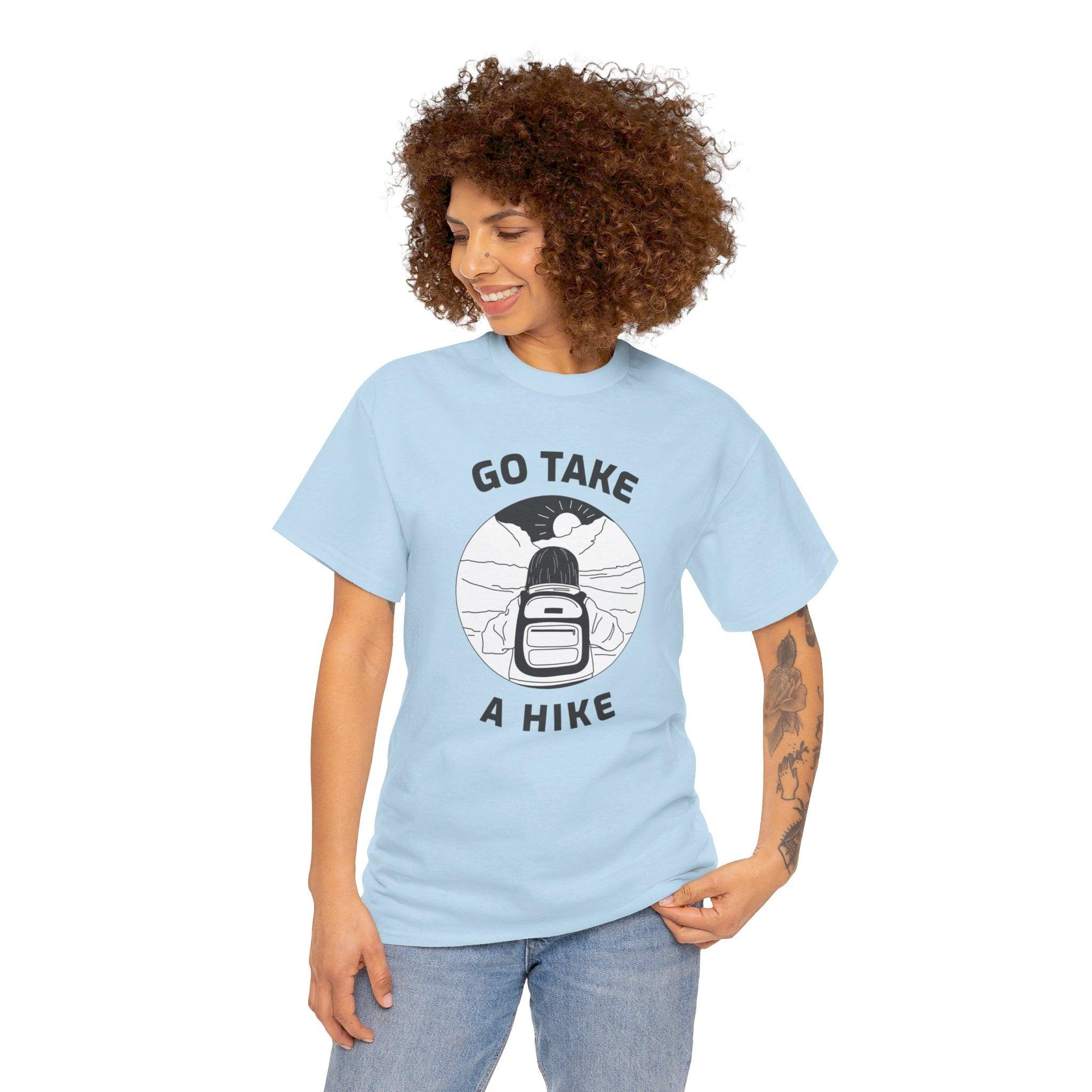 Go take a hike - T-Shirt