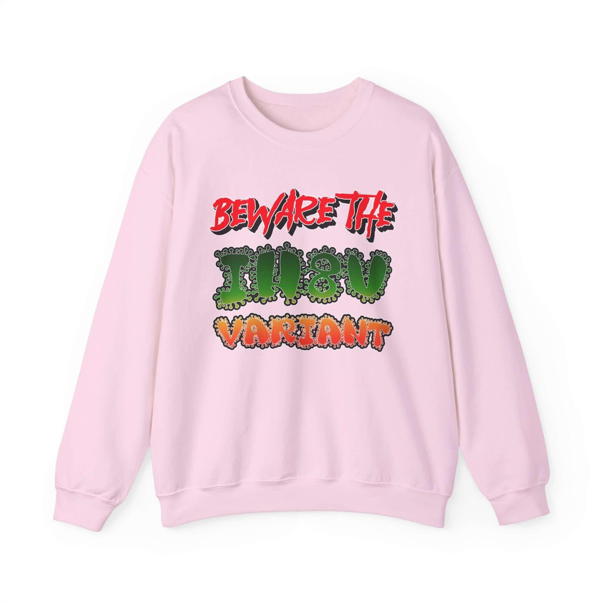 Beware The IH8U Variant - Sweatshirt - Witty Twisters Fashions