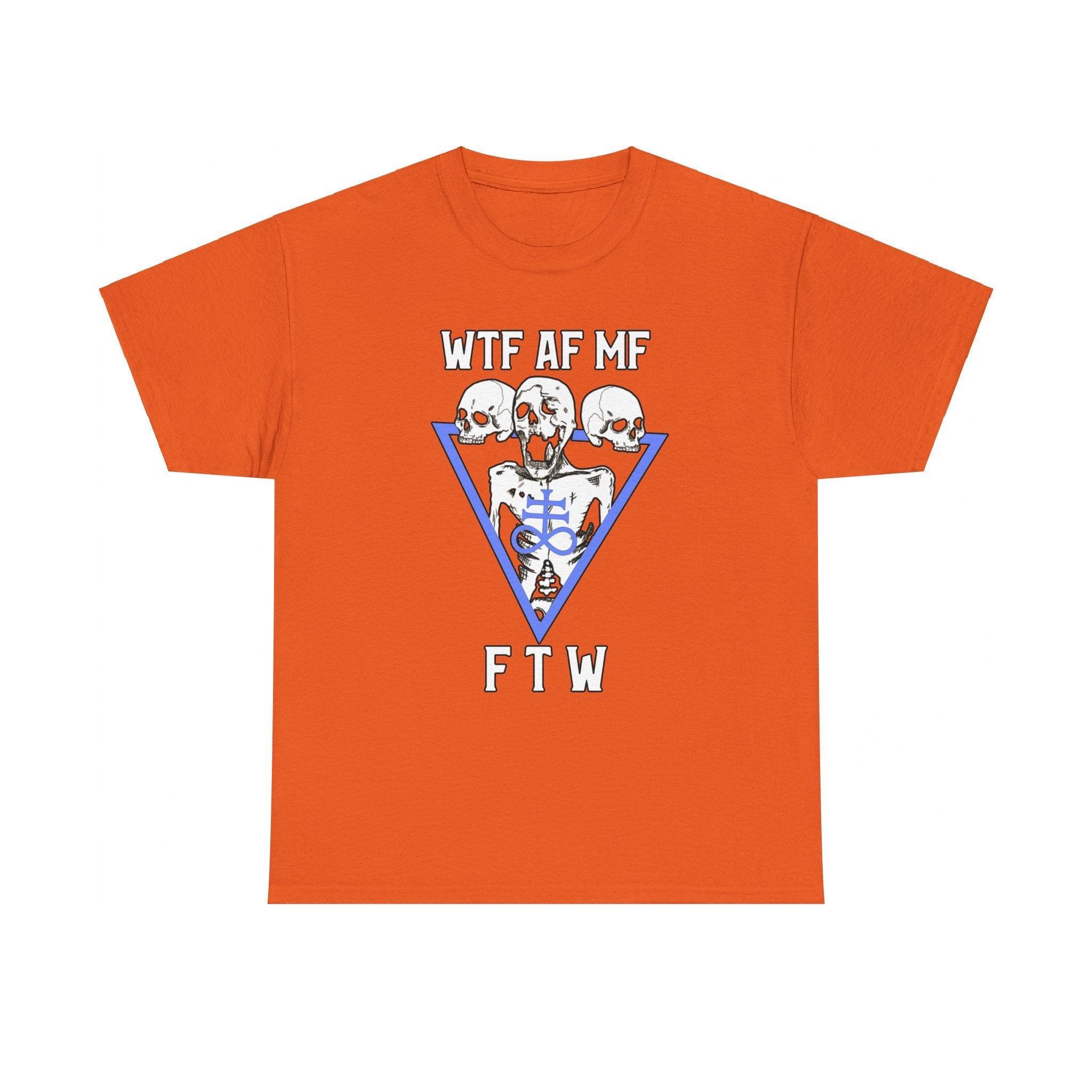 WTF AF MF FTW - T-Shirt - Witty Twisters Fashions