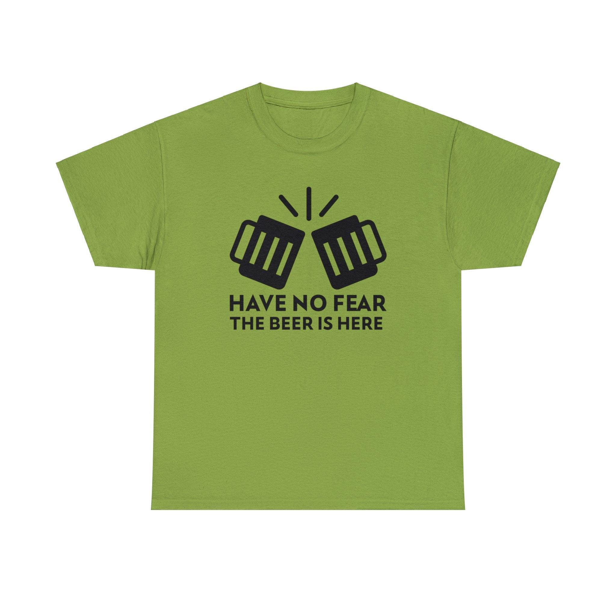 Have no fear The beer is here - T-Shirt - Witty Twisters Fashions