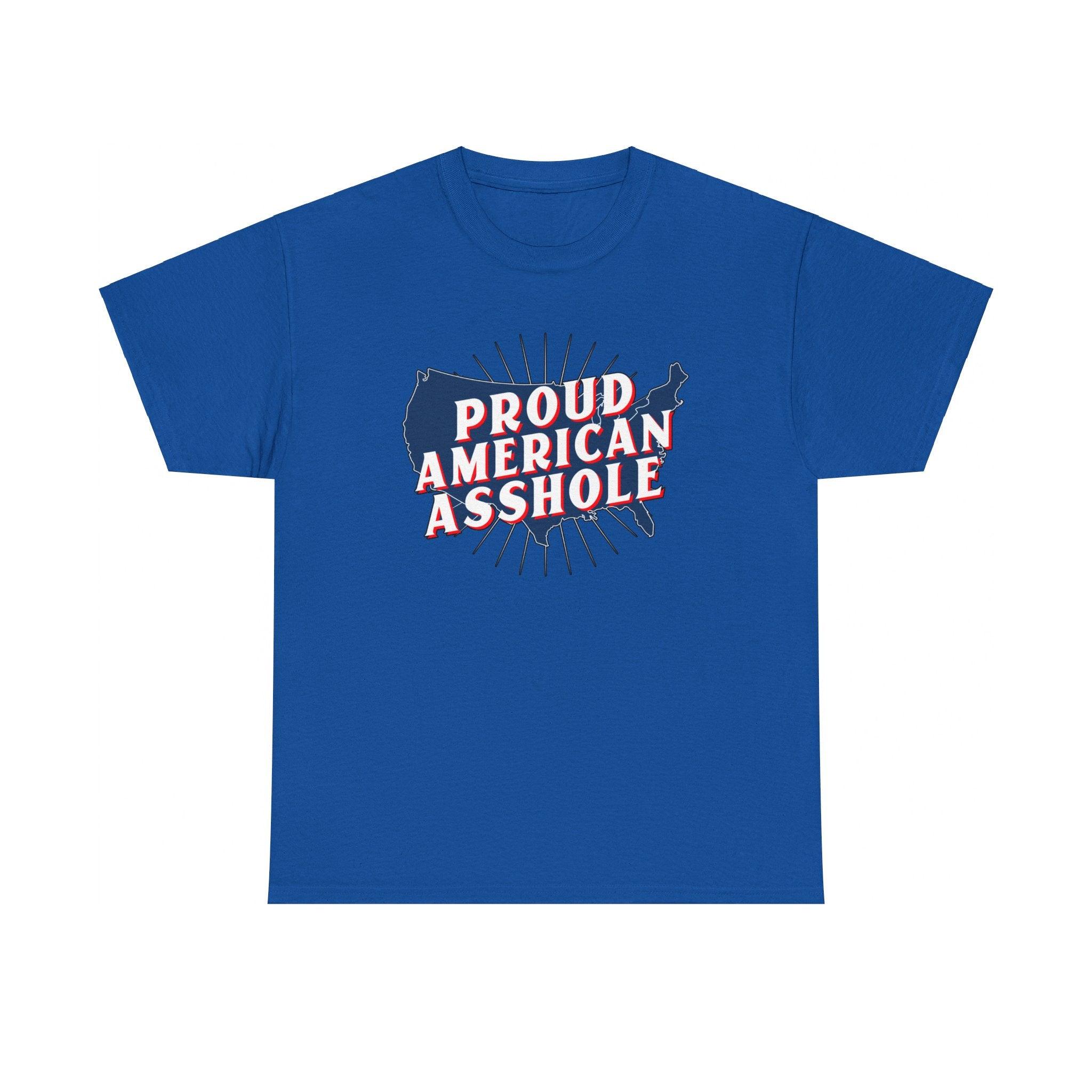 Proud American Asshole - T-Shirt - Witty Twisters Fashions