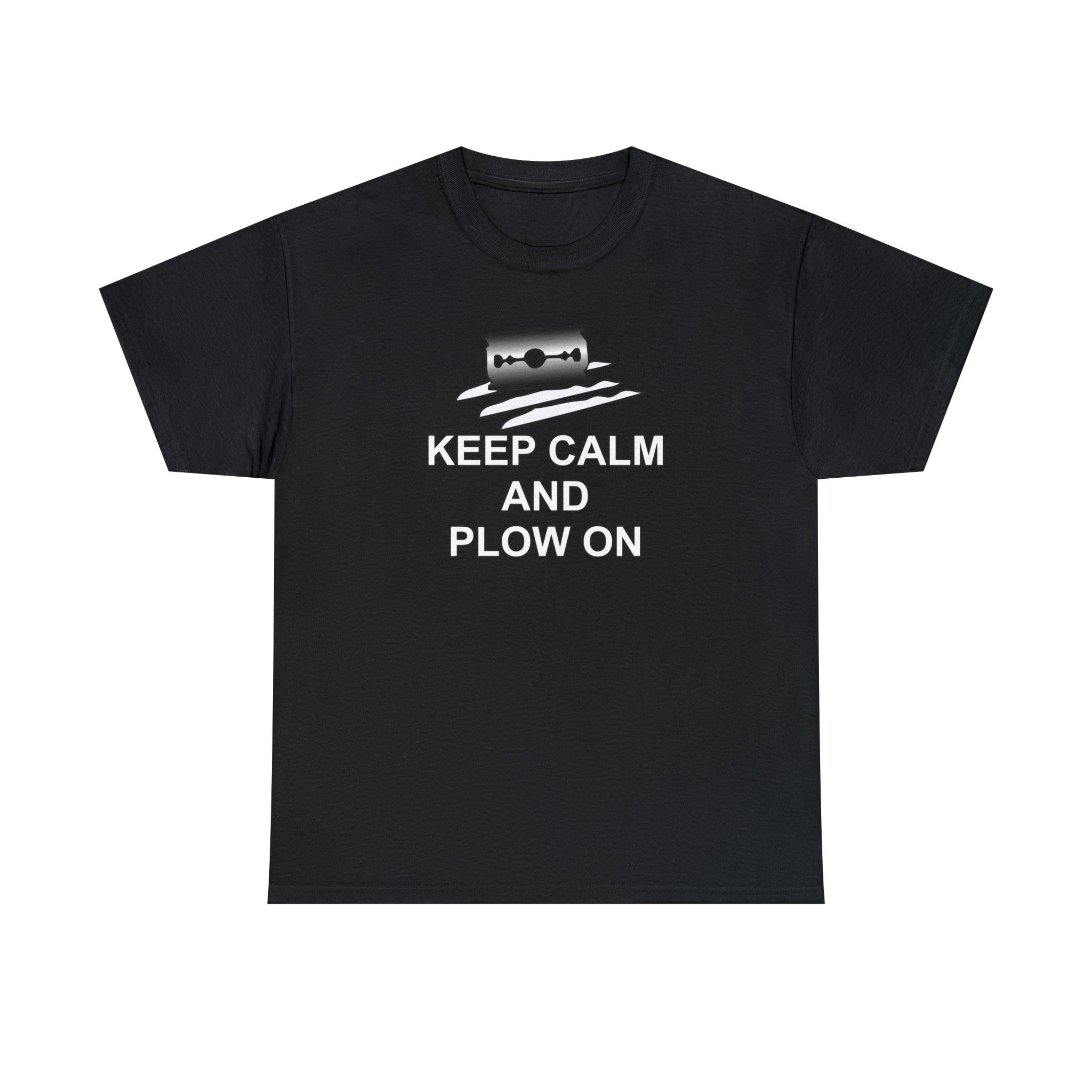 Keep Calm and Plow On - Witty Twisters T-Shirts