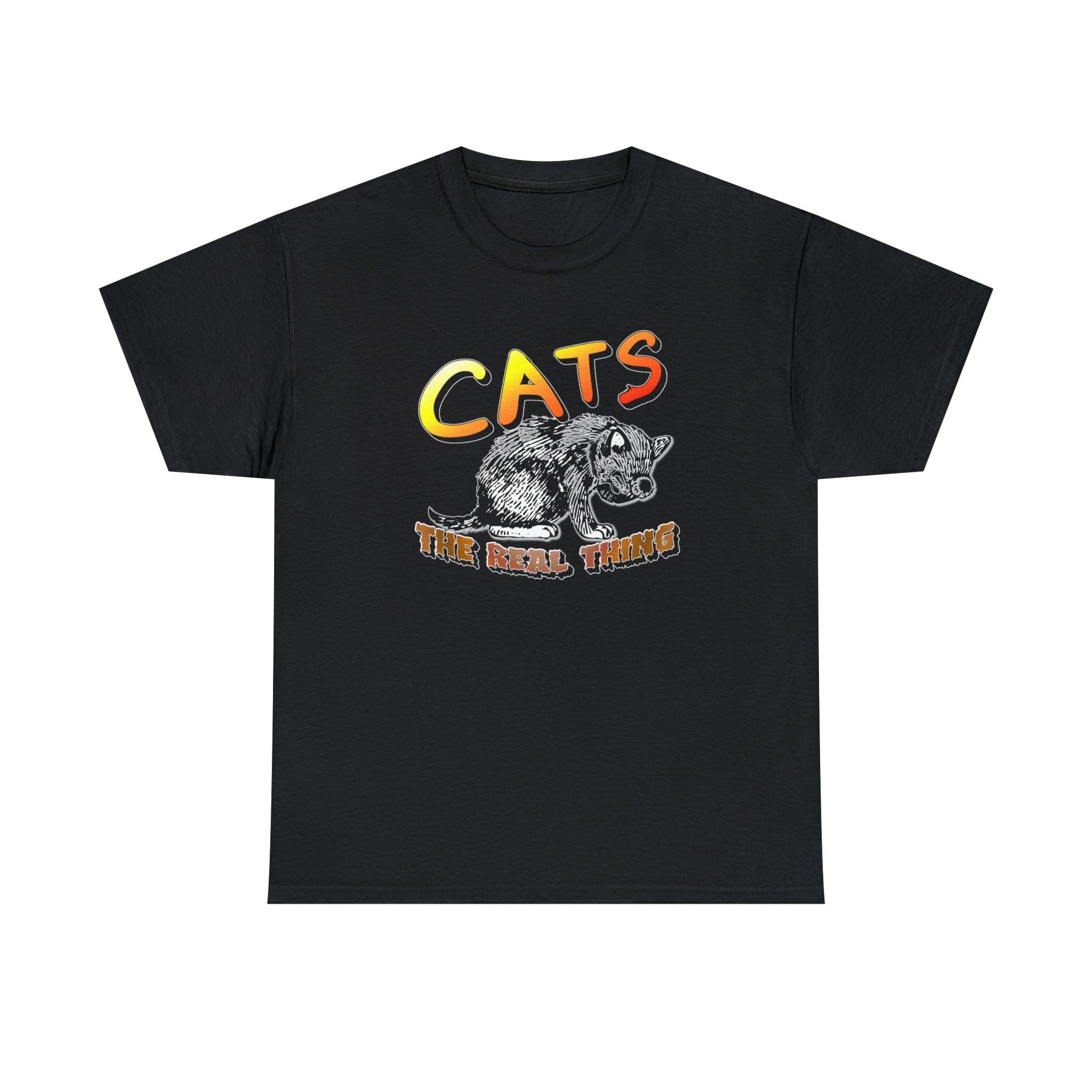 Cats The Real Thing - T-Shirt - Witty Twisters Fashions