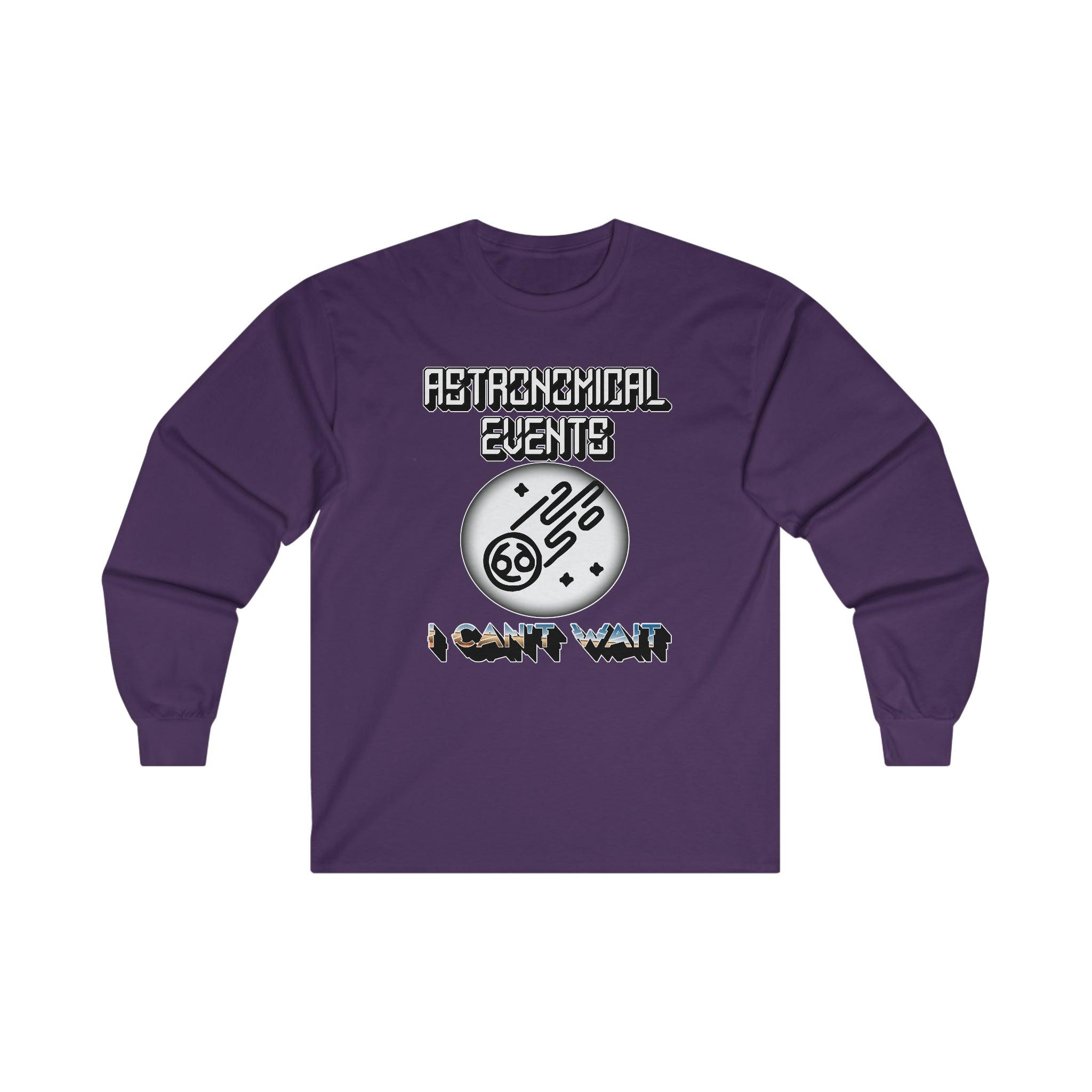 Astronomical Events I Can't Wait - Long-Sleeve Tee - Witty Twisters Fashions