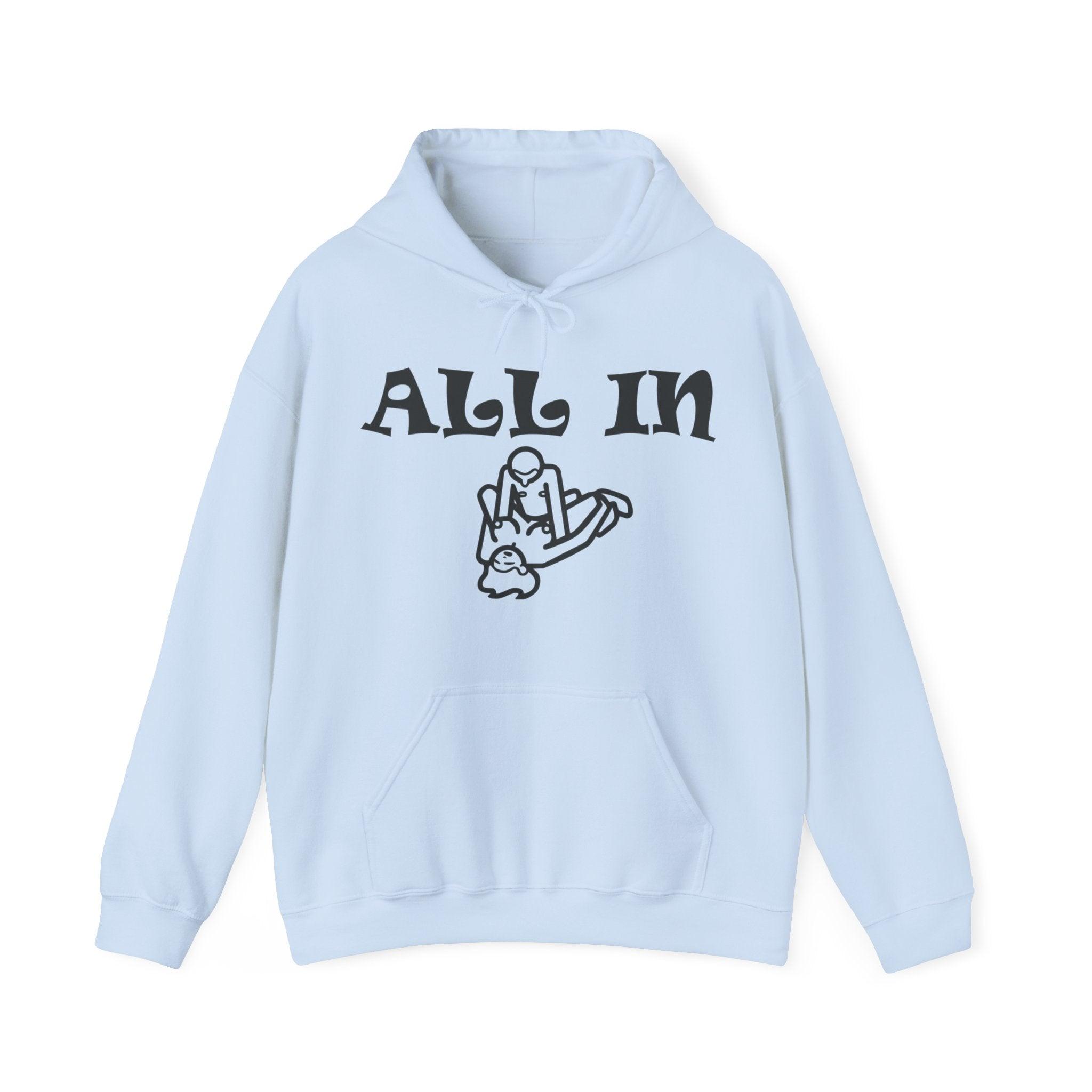 All In - Hoodie - Witty Twisters Fashions