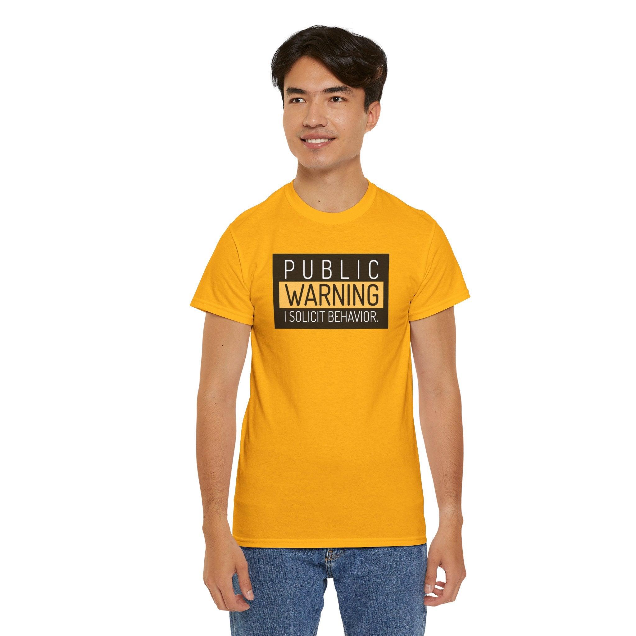 Public Warning I Solicit Behavior - T-Shirt - Witty Twisters Fashions