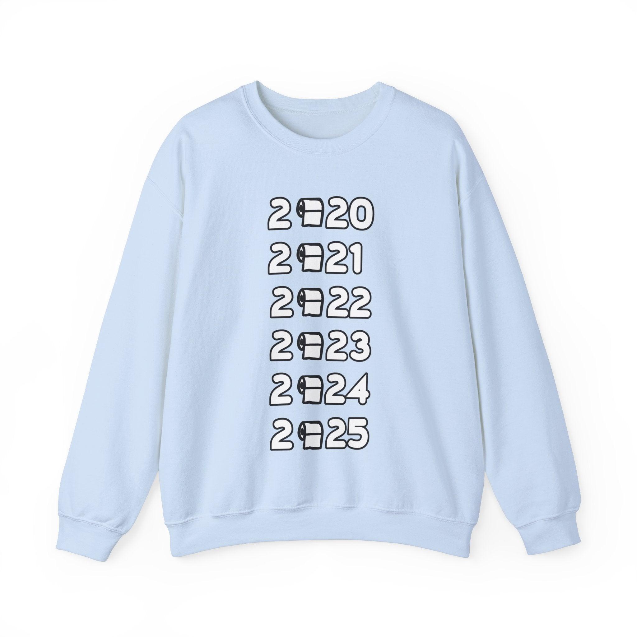 2020 2021 2022 2023 2024 2025 - Sweatshirt - Witty Twisters Fashions