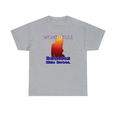 Women Rule Because Men Drool - T-Shirt - Witty Twisters Fashions