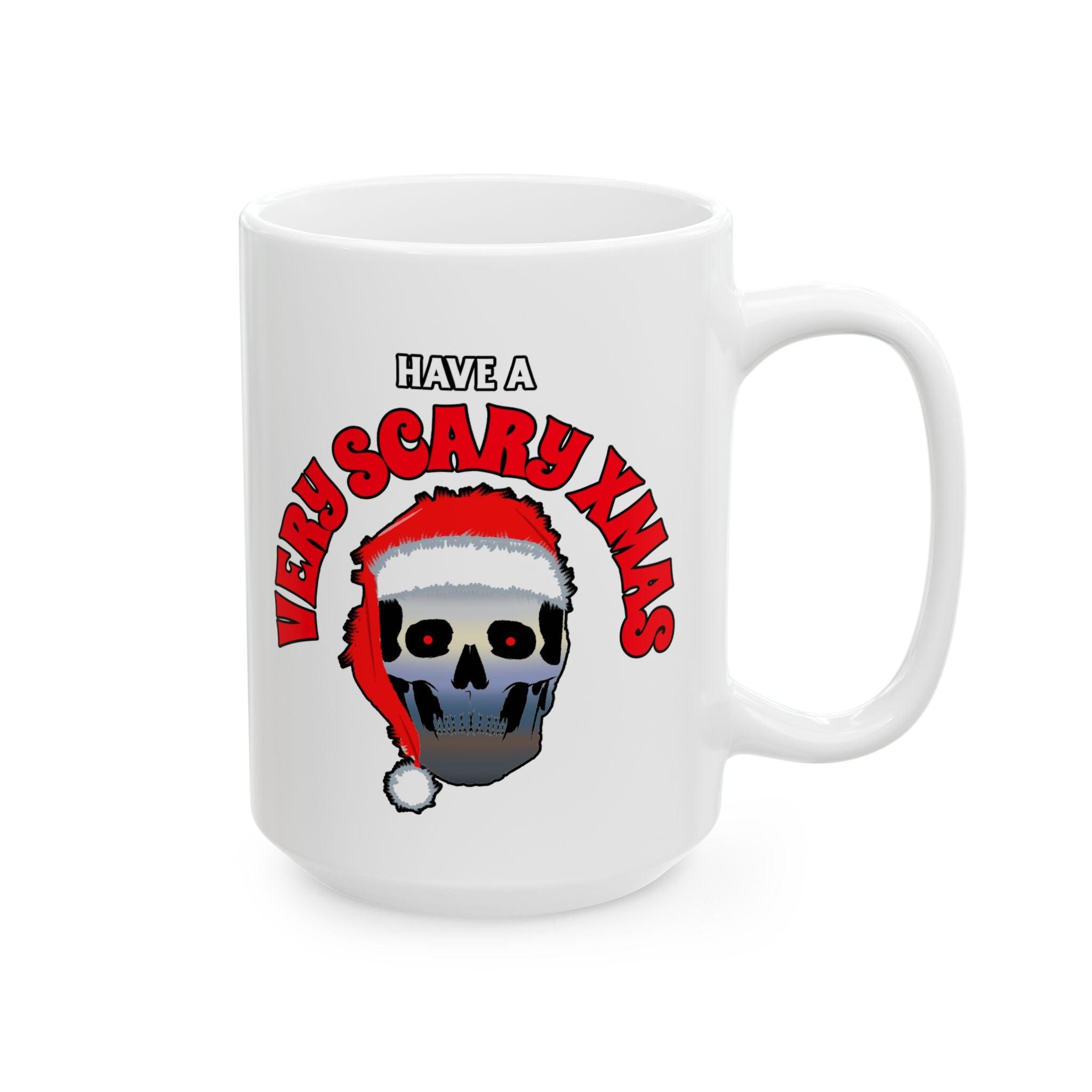 Have A Very Scary Xmas - Ceramic Coffee Mug 11oz, 15oz