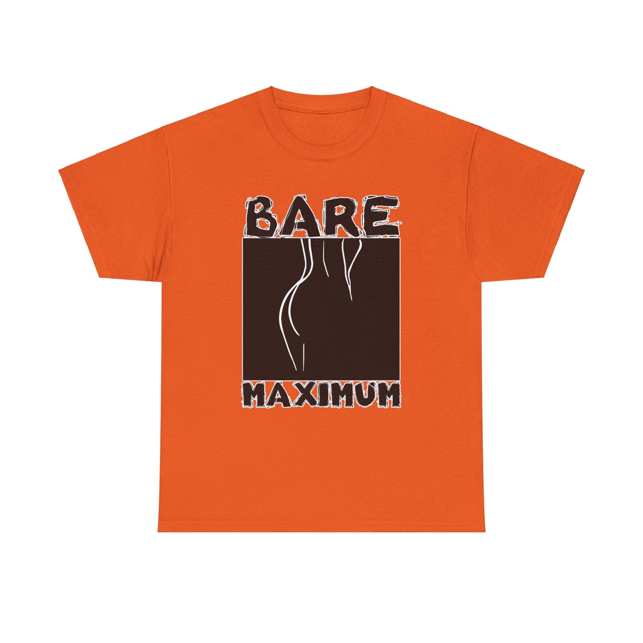 Bare Maximum - T-Shirt - Witty Twisters Fashions