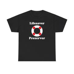 Lifesaver Preserver - T-Shirt