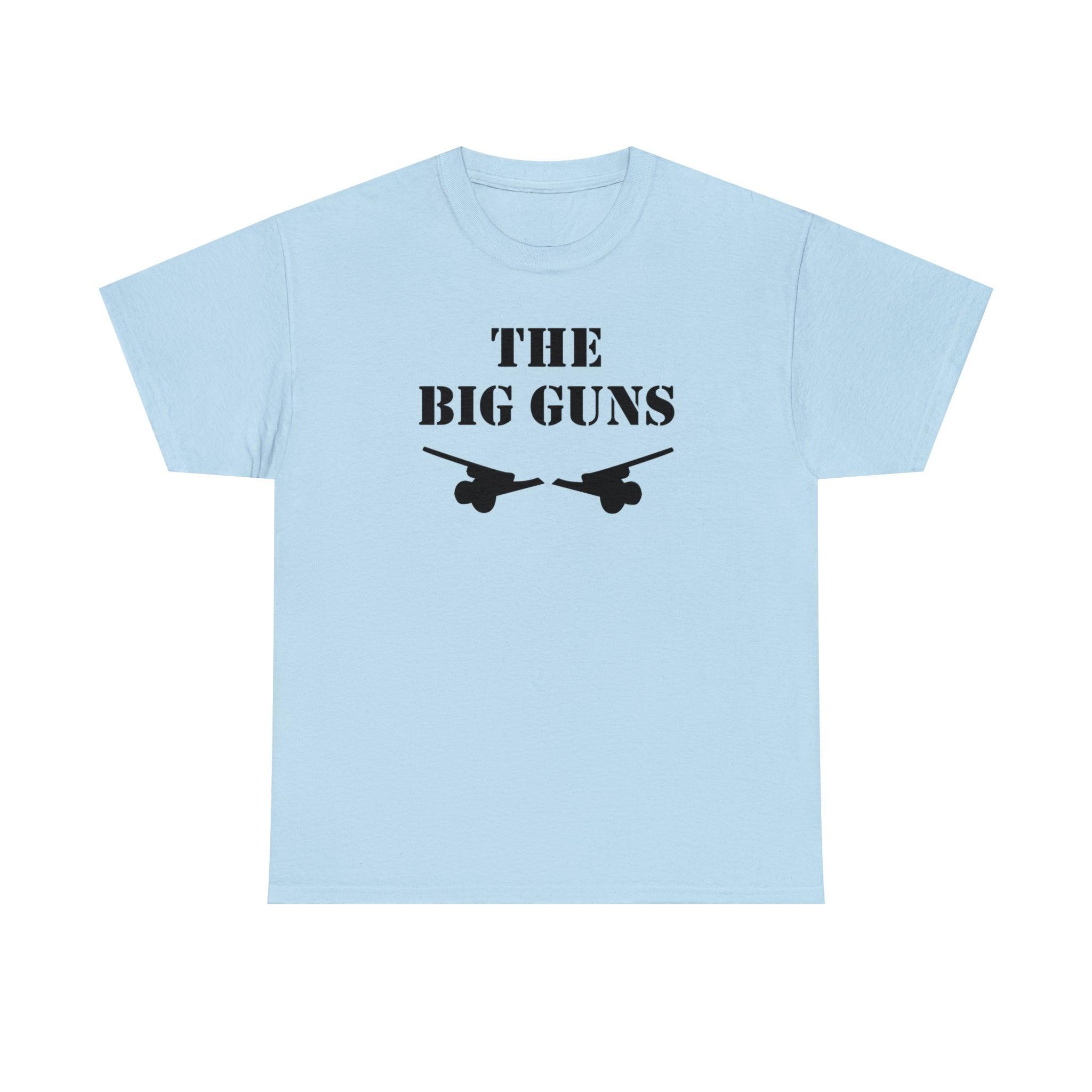 The Big Guns - T-Shirt - Witty Twisters Fashions