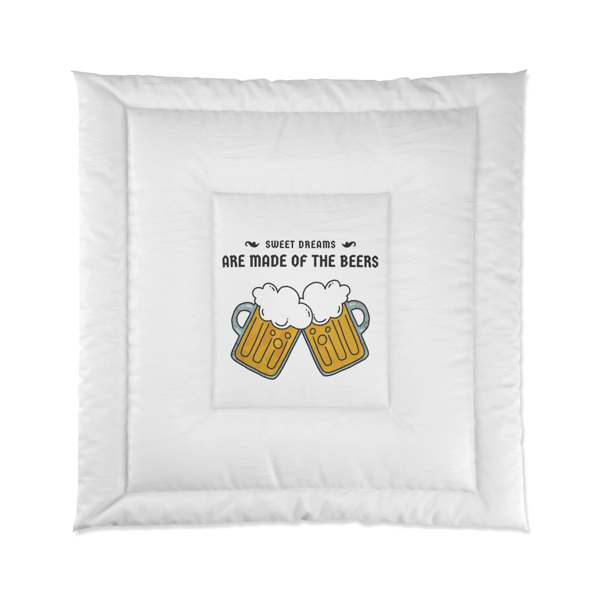 Sweet dreams are made of the beers - Bed Comforter Blanket - Witty Twisters Fashions