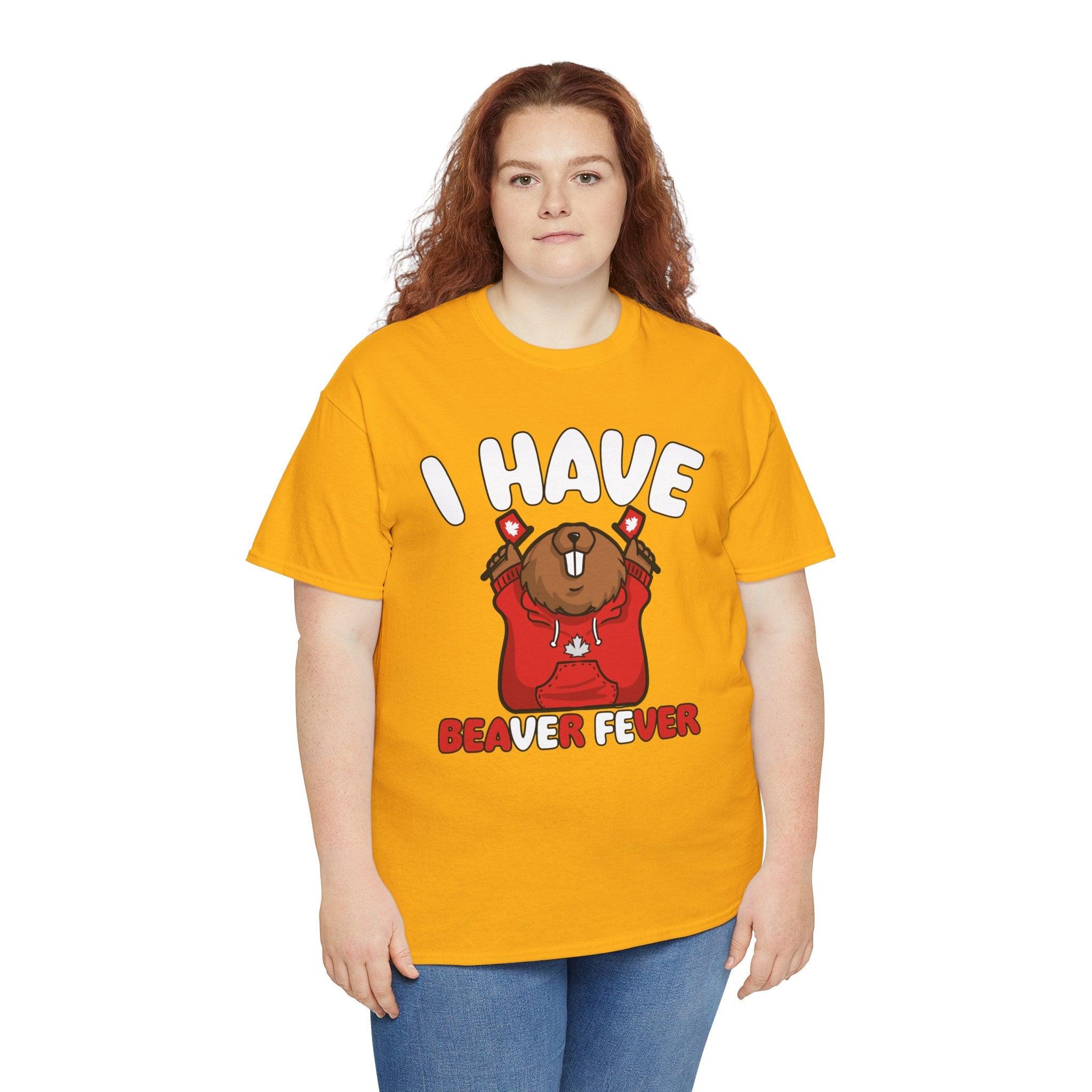 I have beaver fever - Canadian - T-Shirt - Witty Twisters Fashions