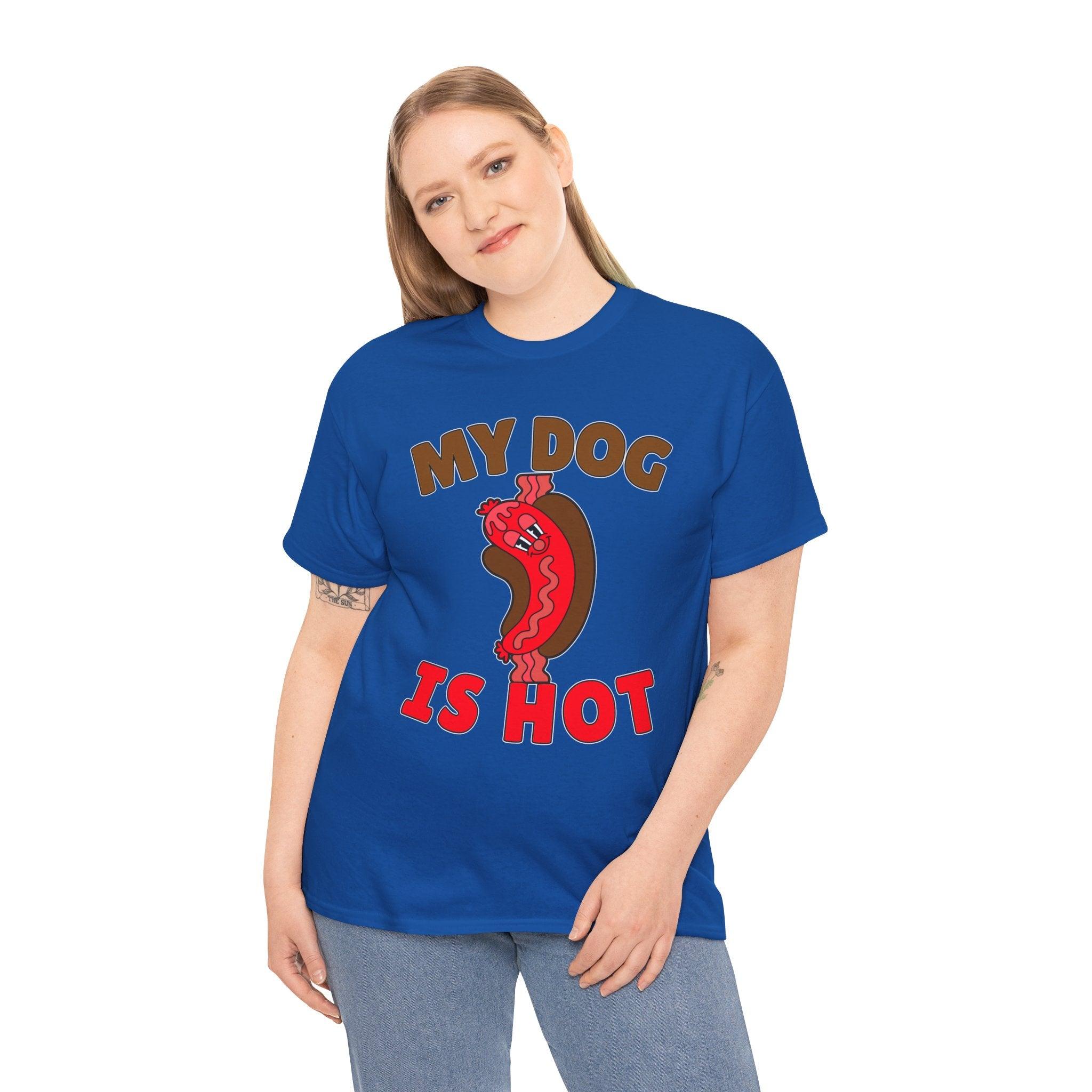 My Dog Is Hot - T-Shirt - Witty Twisters Fashions