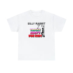 Silly Rabbit Tricks Aren't For Kids - T-Shirt - Witty Twisters Fashions