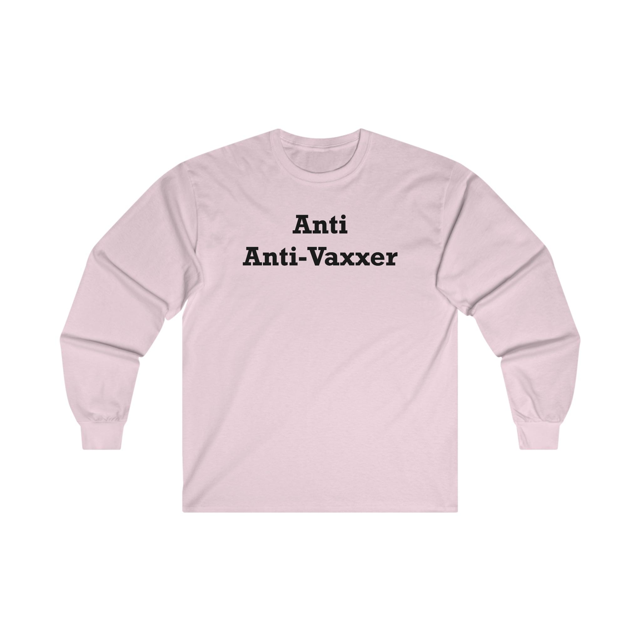 Anti Anti-Vaxxer - Long-Sleeve Tee - Witty Twisters Fashions