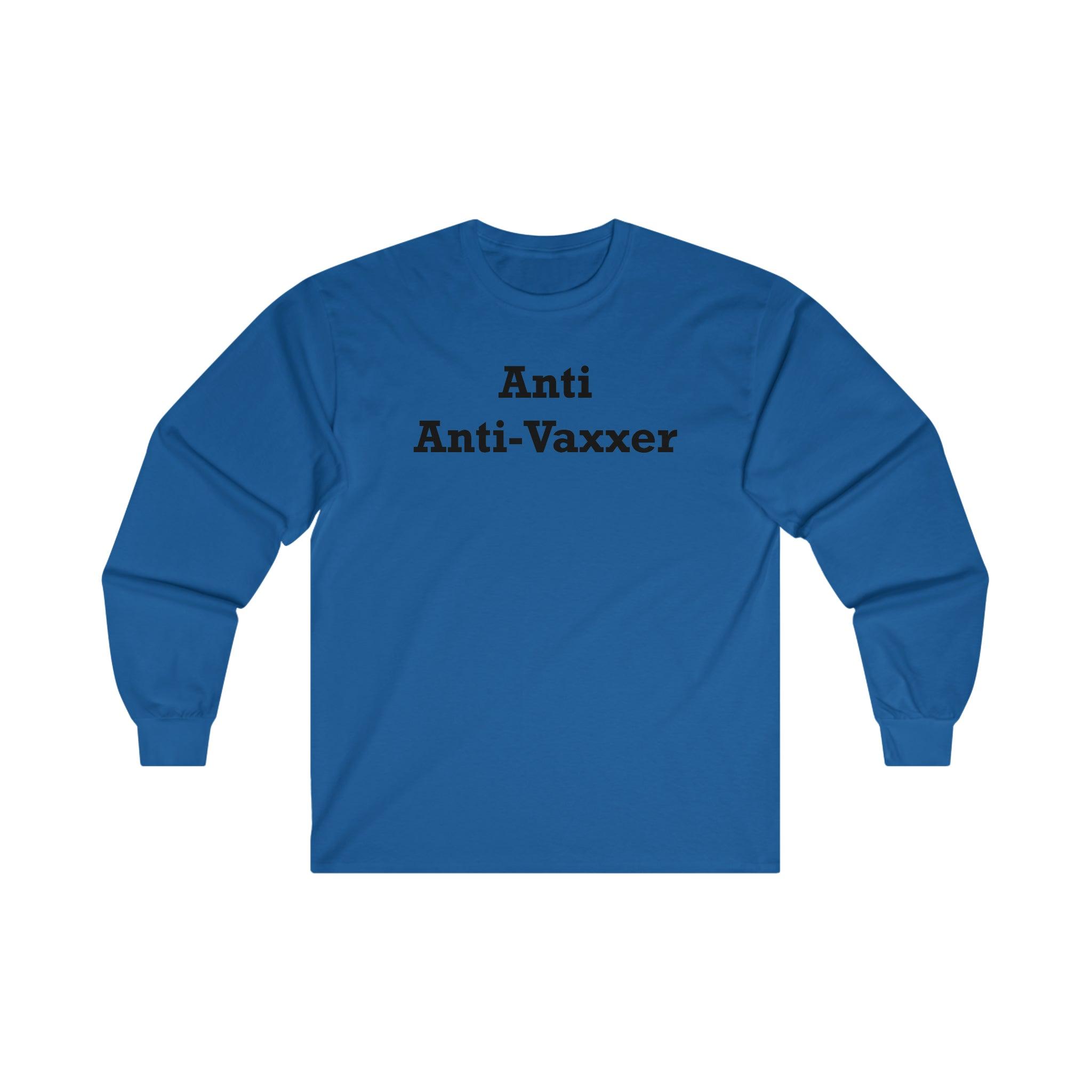 Anti Anti-Vaxxer - Long-Sleeve Tee - Witty Twisters Fashions