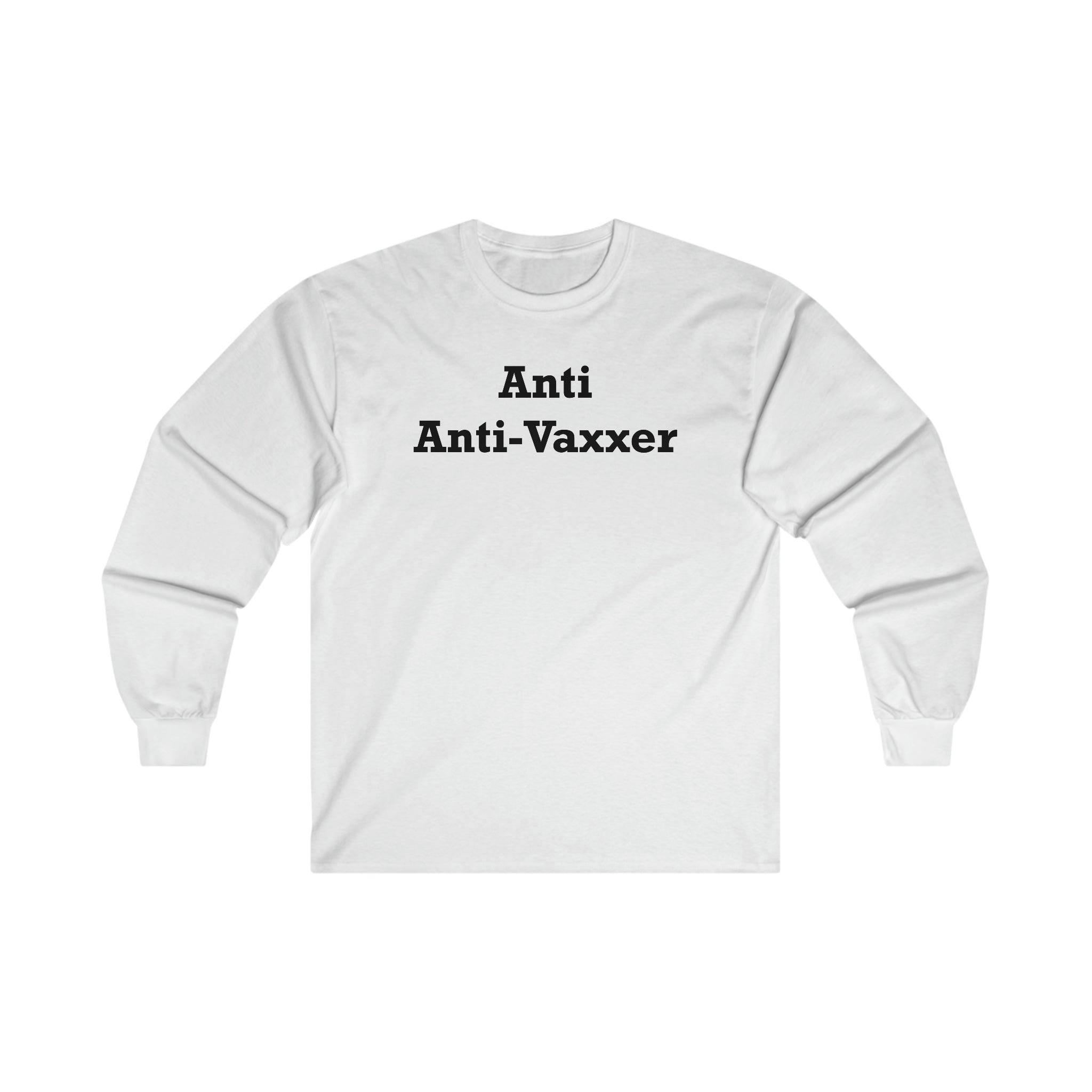 Anti Anti-Vaxxer - Long-Sleeve Tee - Witty Twisters Fashions