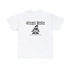 Jingle Balls Tingle Balls Stinging All The Way - Witty Twisters T-Shirts