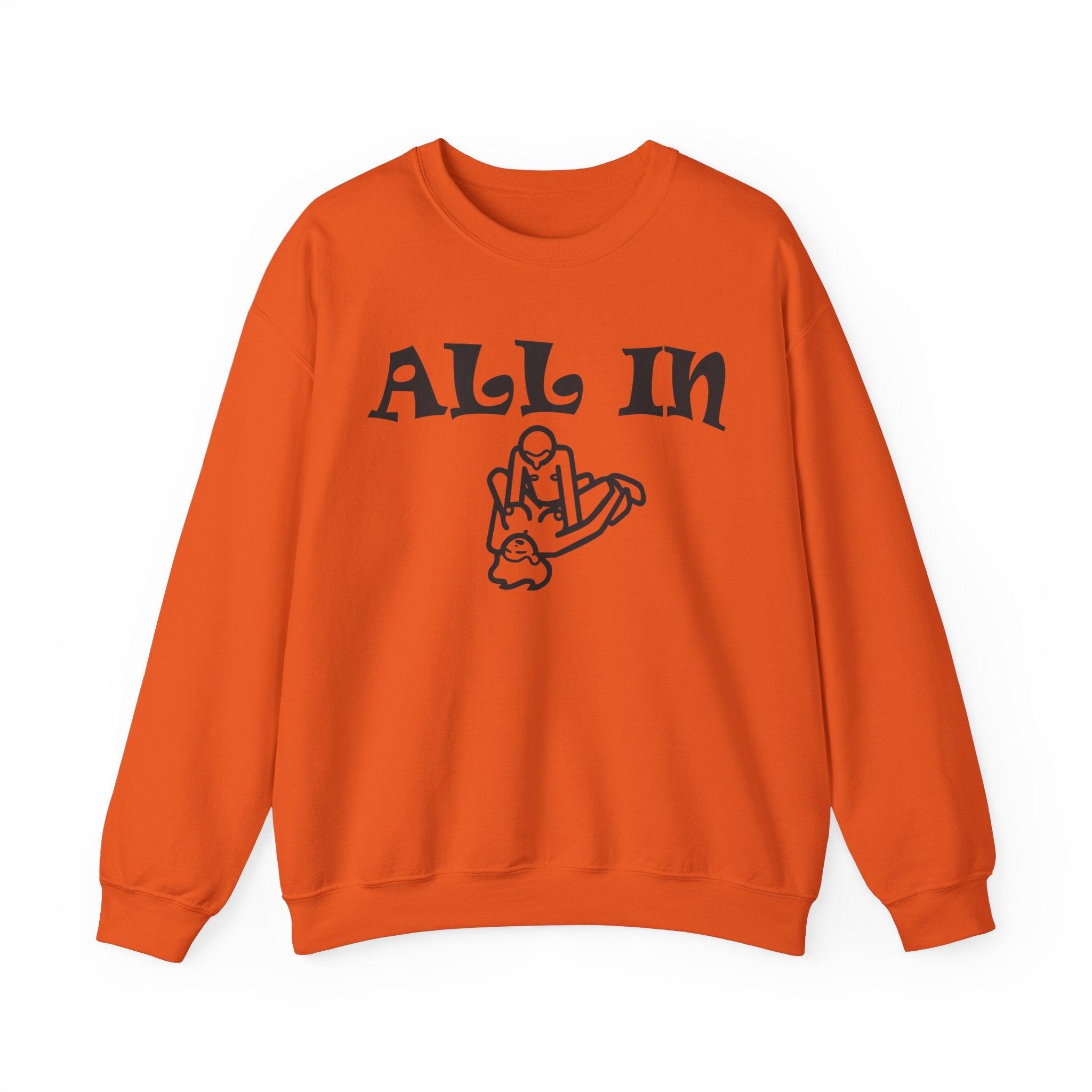 All In - Sweatshirt - Witty Twisters Fashions