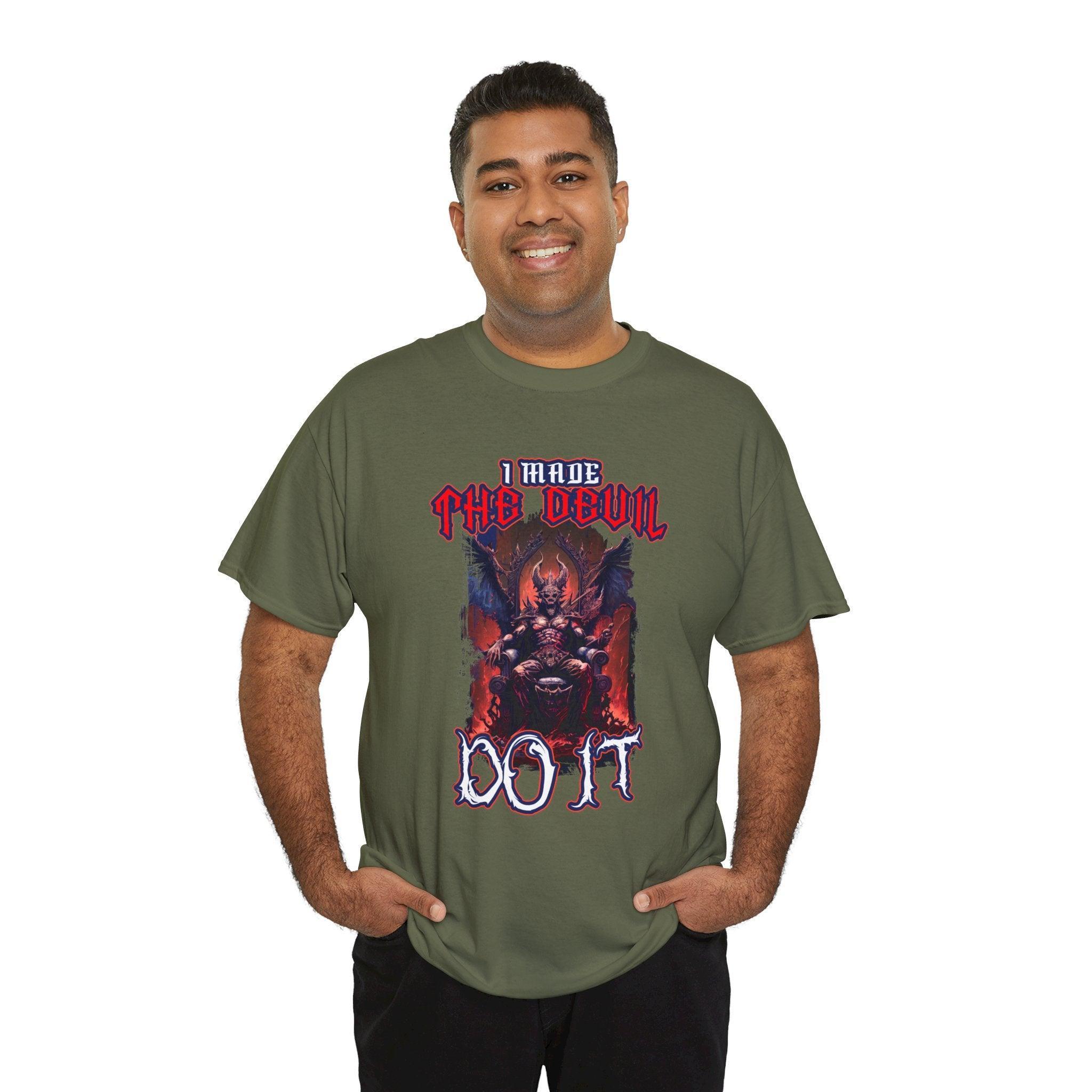 I made the devil do it - T-Shirt - Witty Twisters Fashions