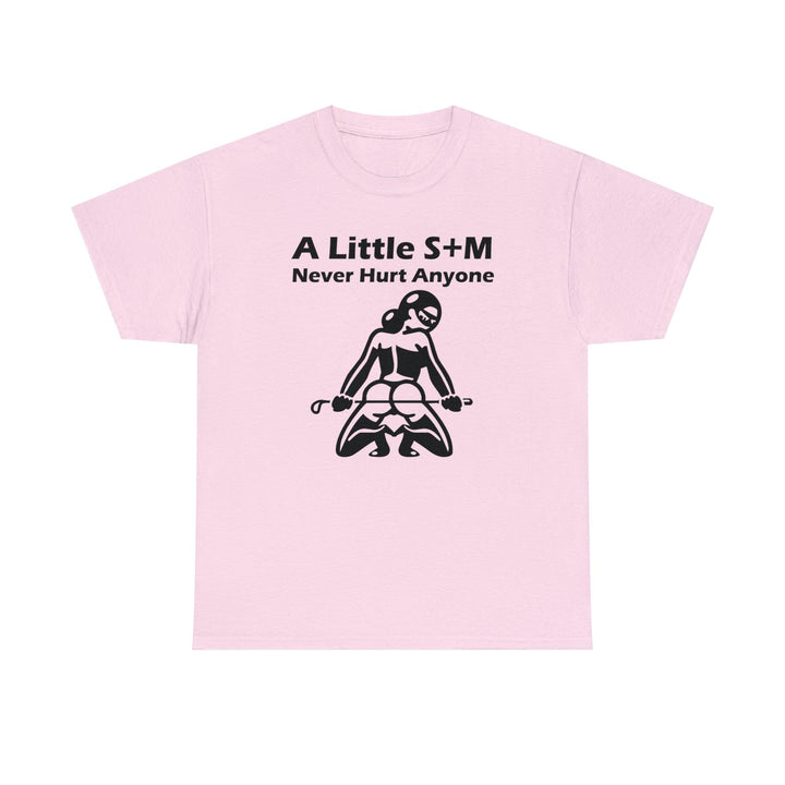A Little S+M Never Hurt Anyone - Witty Twisters T-Shirts